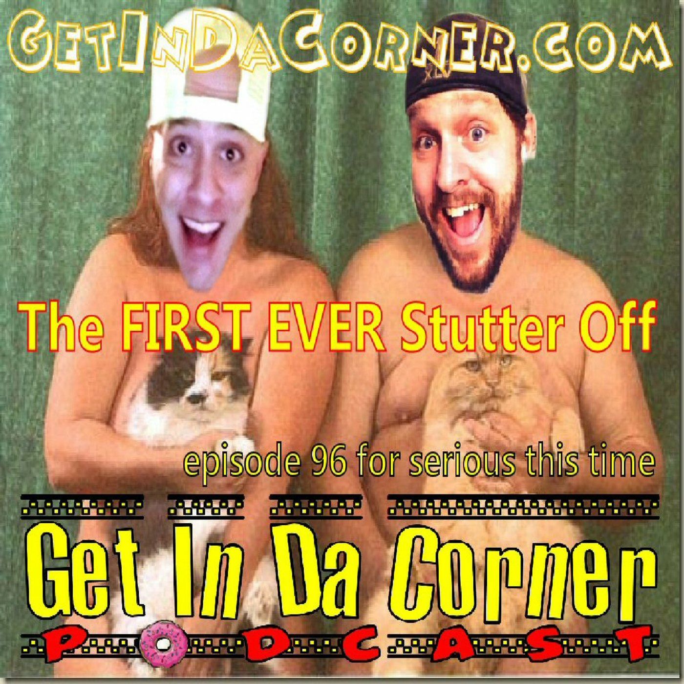 The First Ever STUTTER OFF - Episode 96 of Get In Da Corner podcast