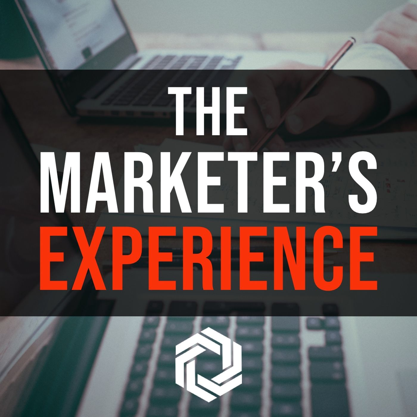 The Marketer's Experience