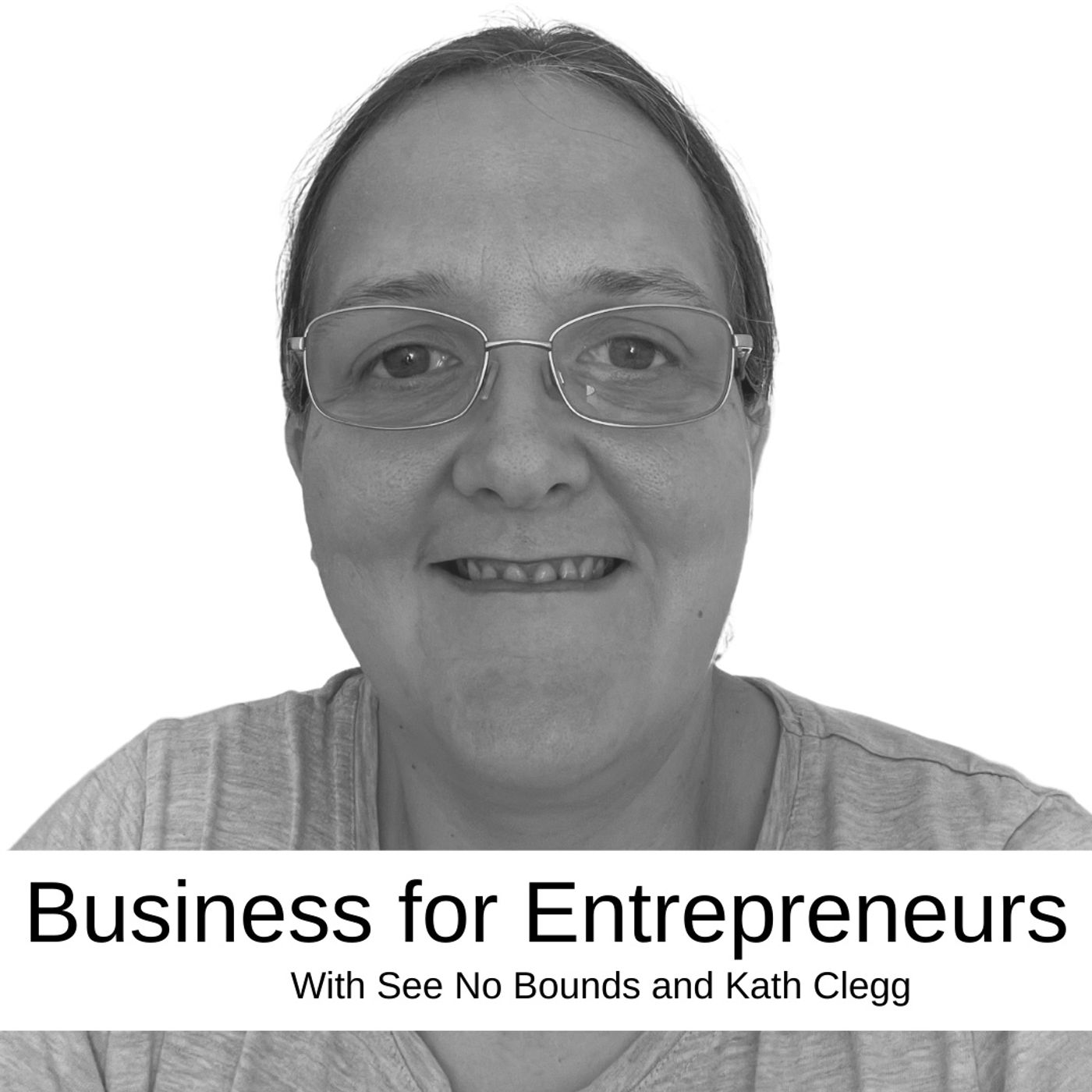 Business for Entrepreneurs Kath Clegg