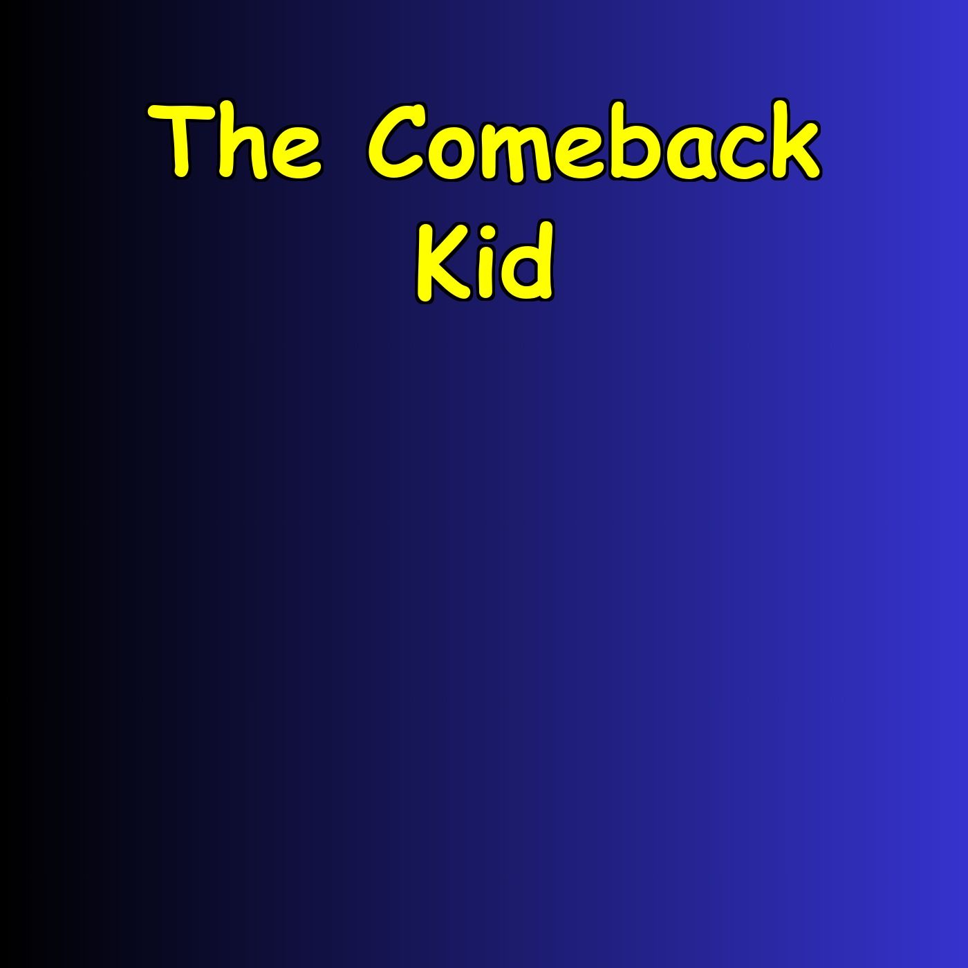 The Comeback Kid | Bouncing Back from Rock Bottom