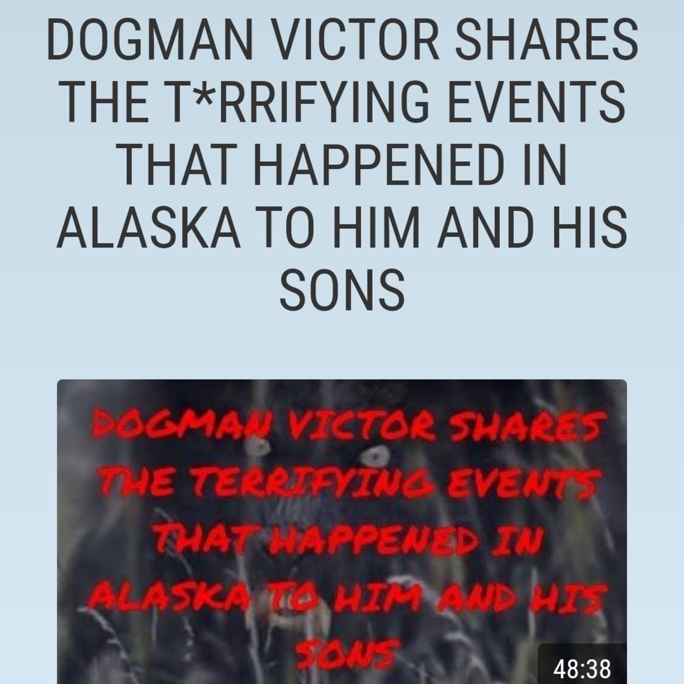 DOGMAN VICTOR SHARES THE T*RRIFYING EVENTS THAT HAPPENED IN ALASKA TO HIM AND HIS SONS episode artwork