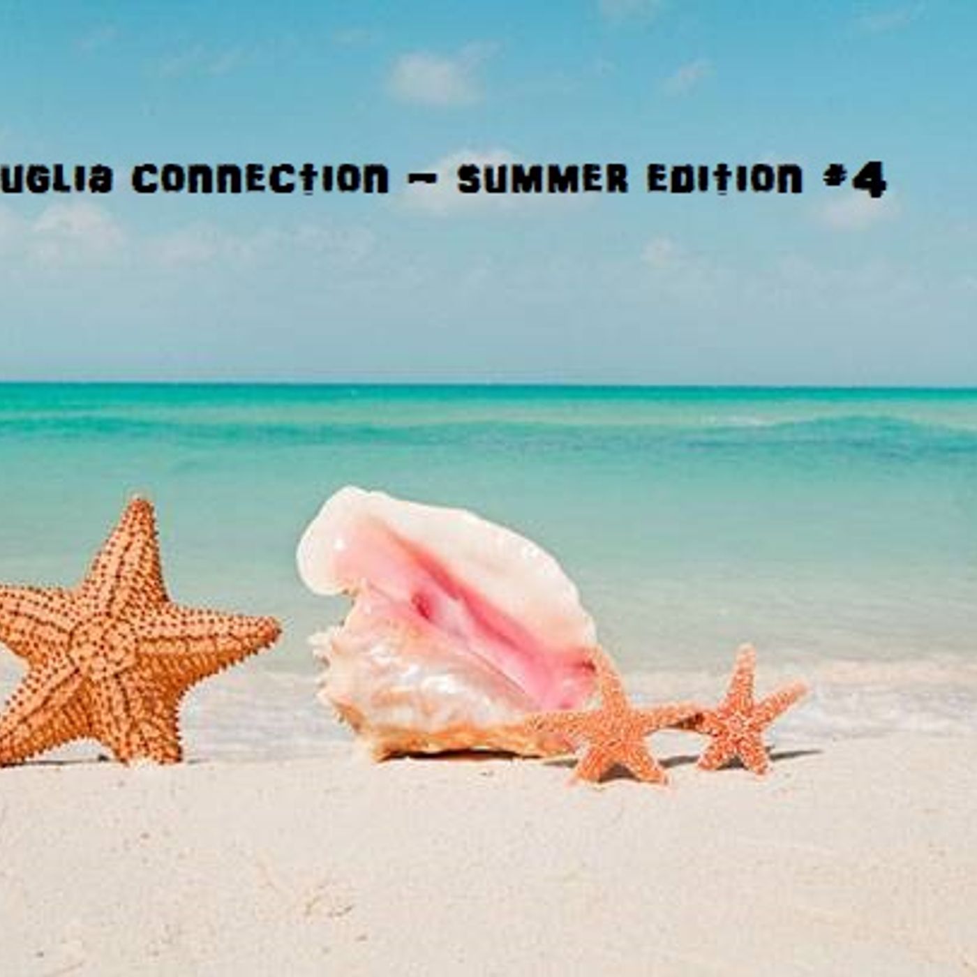 PUGLIA CONNECTION #4 - Summer Edition - 12/07/2021 episode artwork