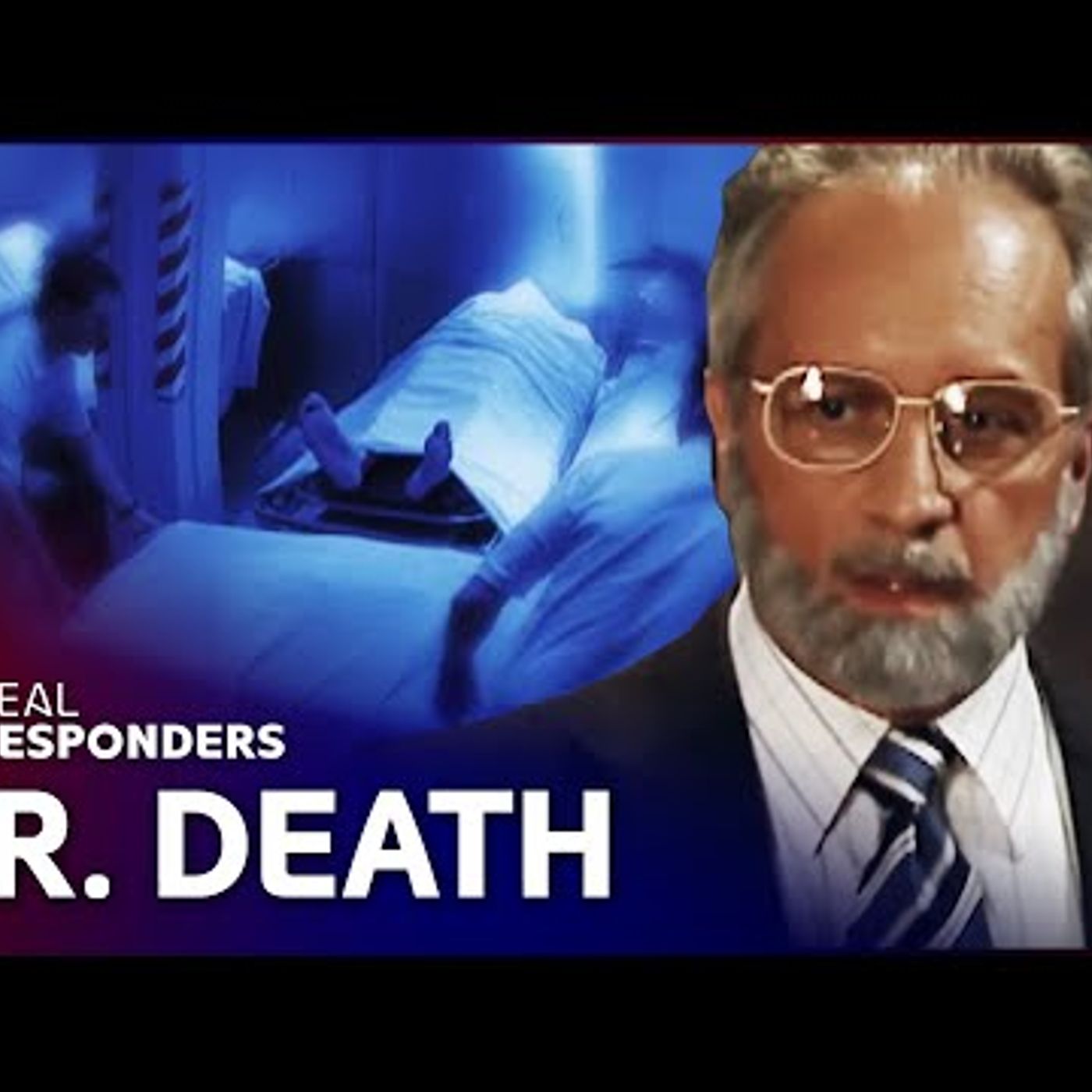 The Local Doctor Killing His Patients  Diagnosis Unknown  Real Responders episode artwork