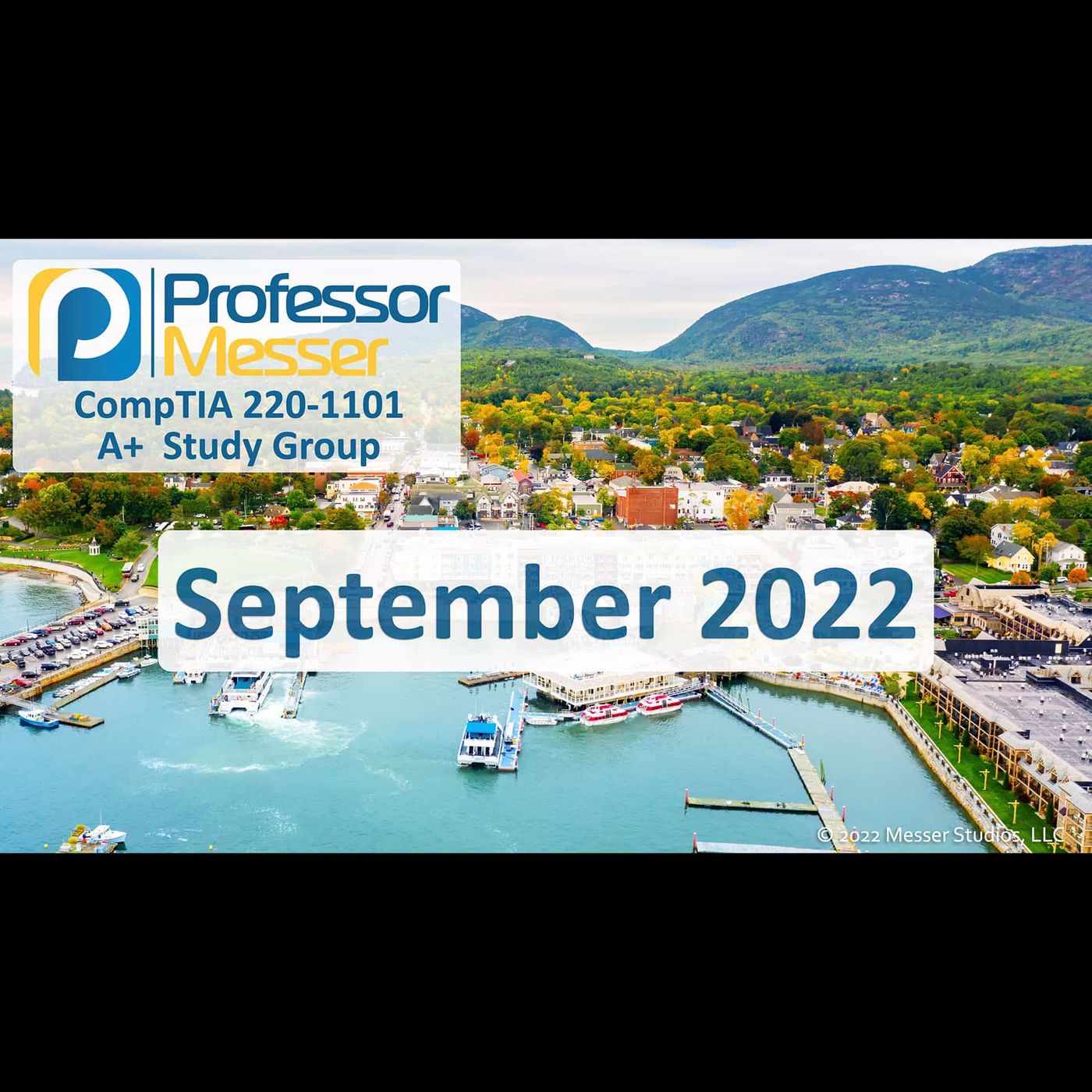 Professor Messer's CompTIA 220-1101 A+ Study Group - September 2022