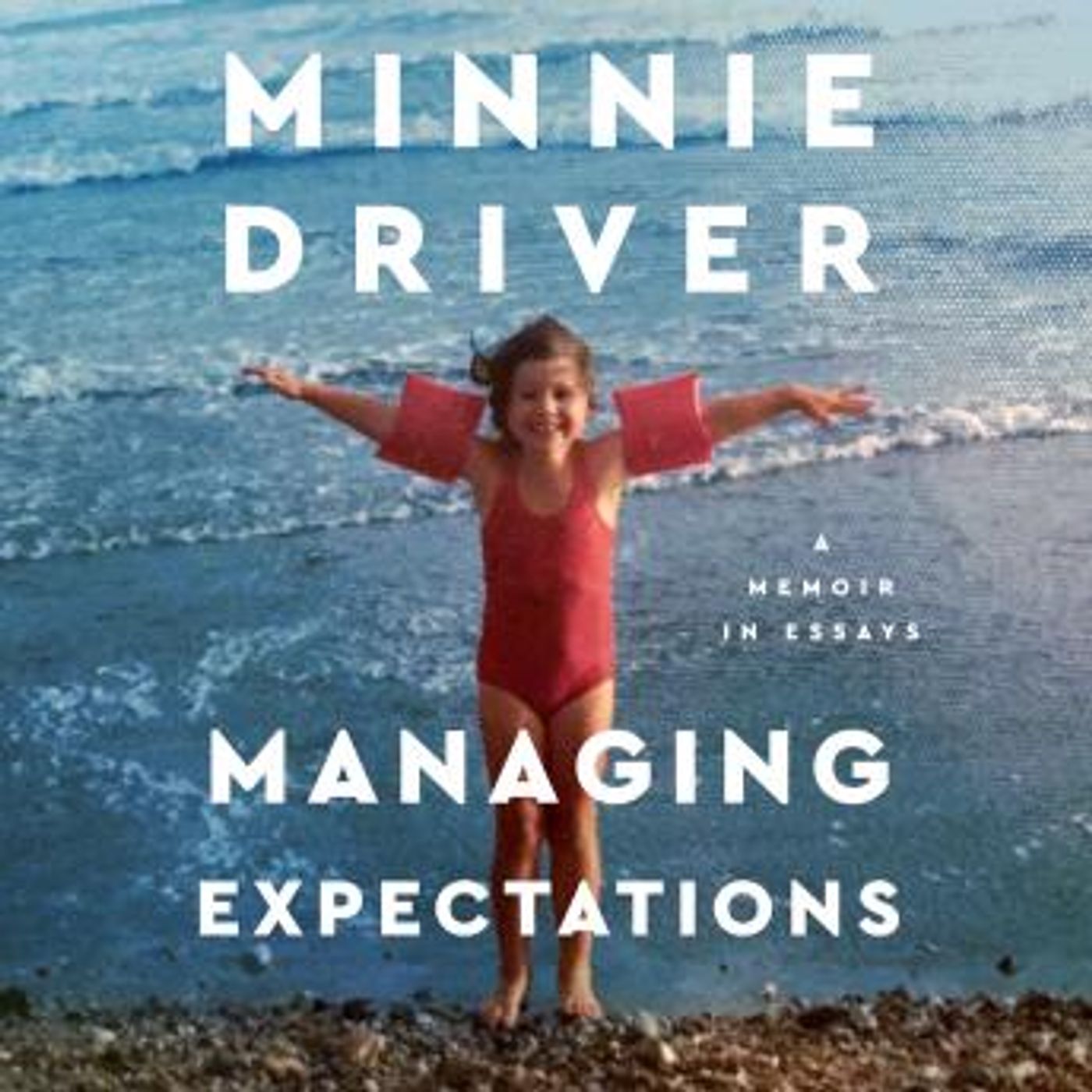 Managing Expectations: A Memoir in Essays by Minnie Driver episode artwork
