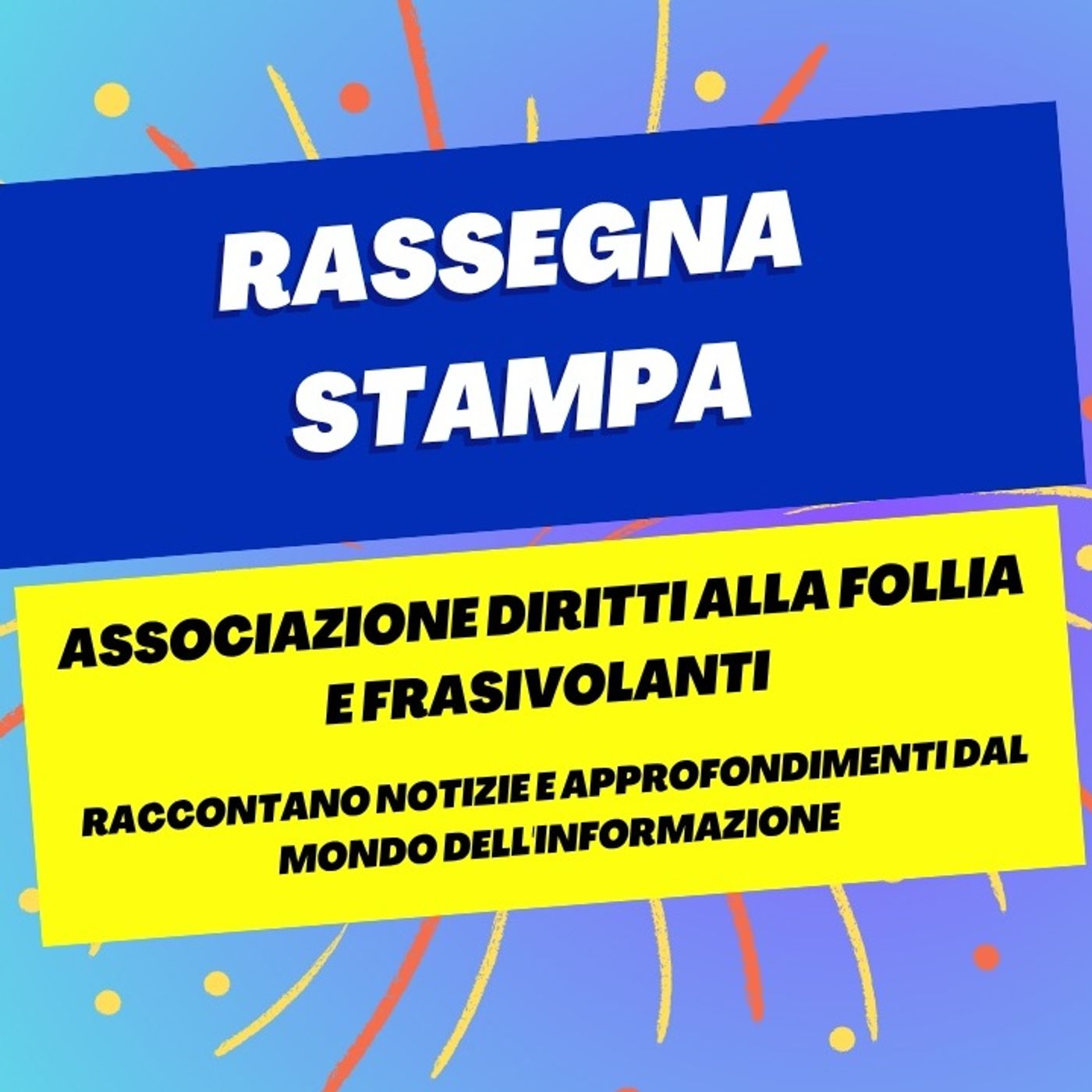 Rassegna stampa del 17 ottobre 2025 - Associazione Diritti alla follia e Frasivolanti