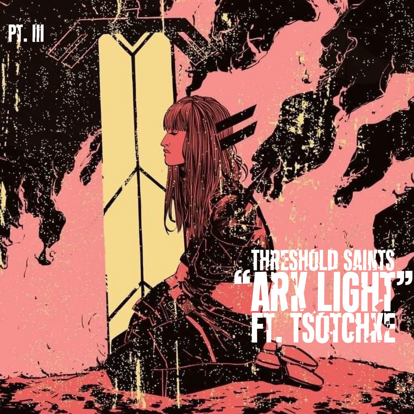 “ARK LIGHT” FT. TSOTCHKE PT. III