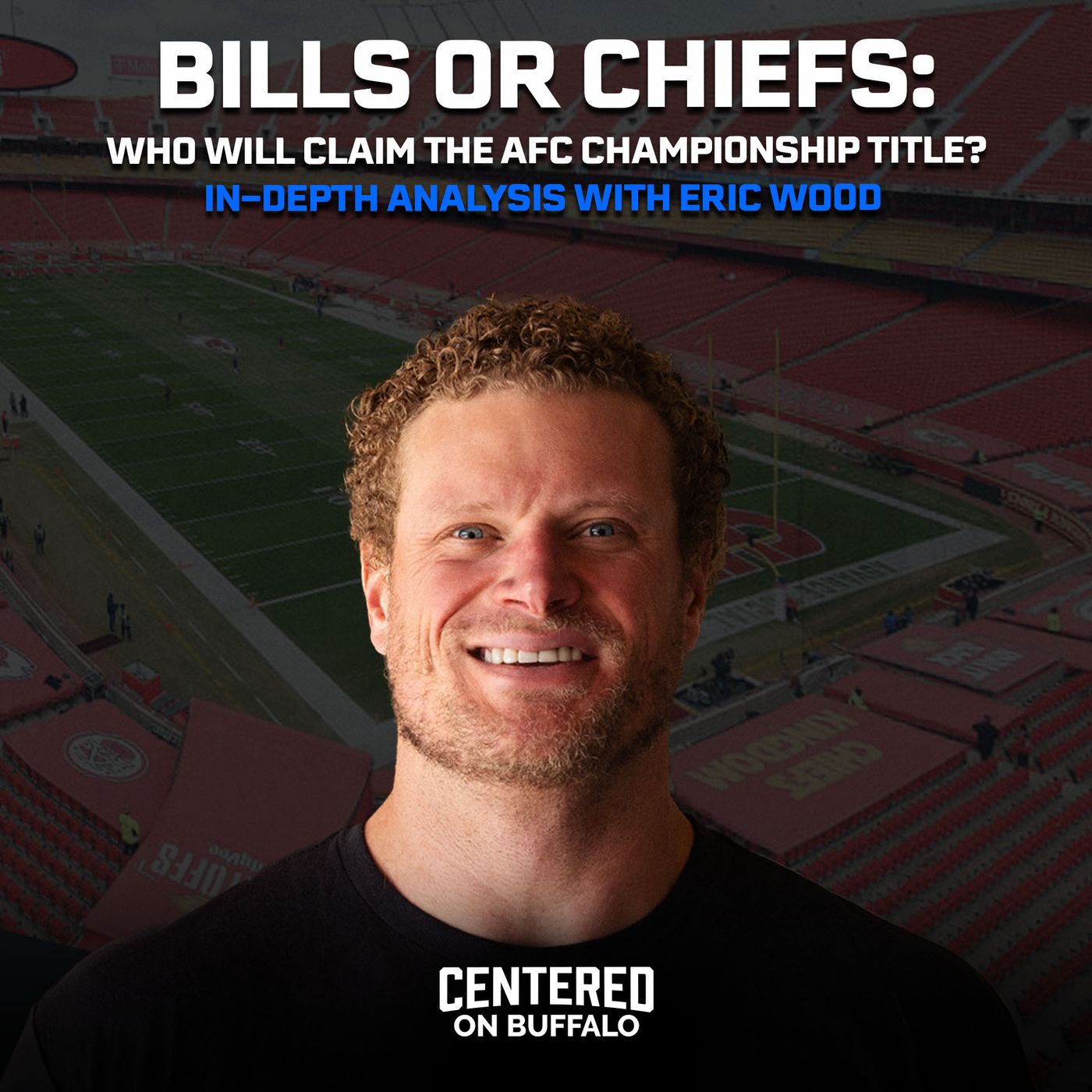 Centered on Buffalo Podcast w/Eric Wood | For Buffalo Bills Fans