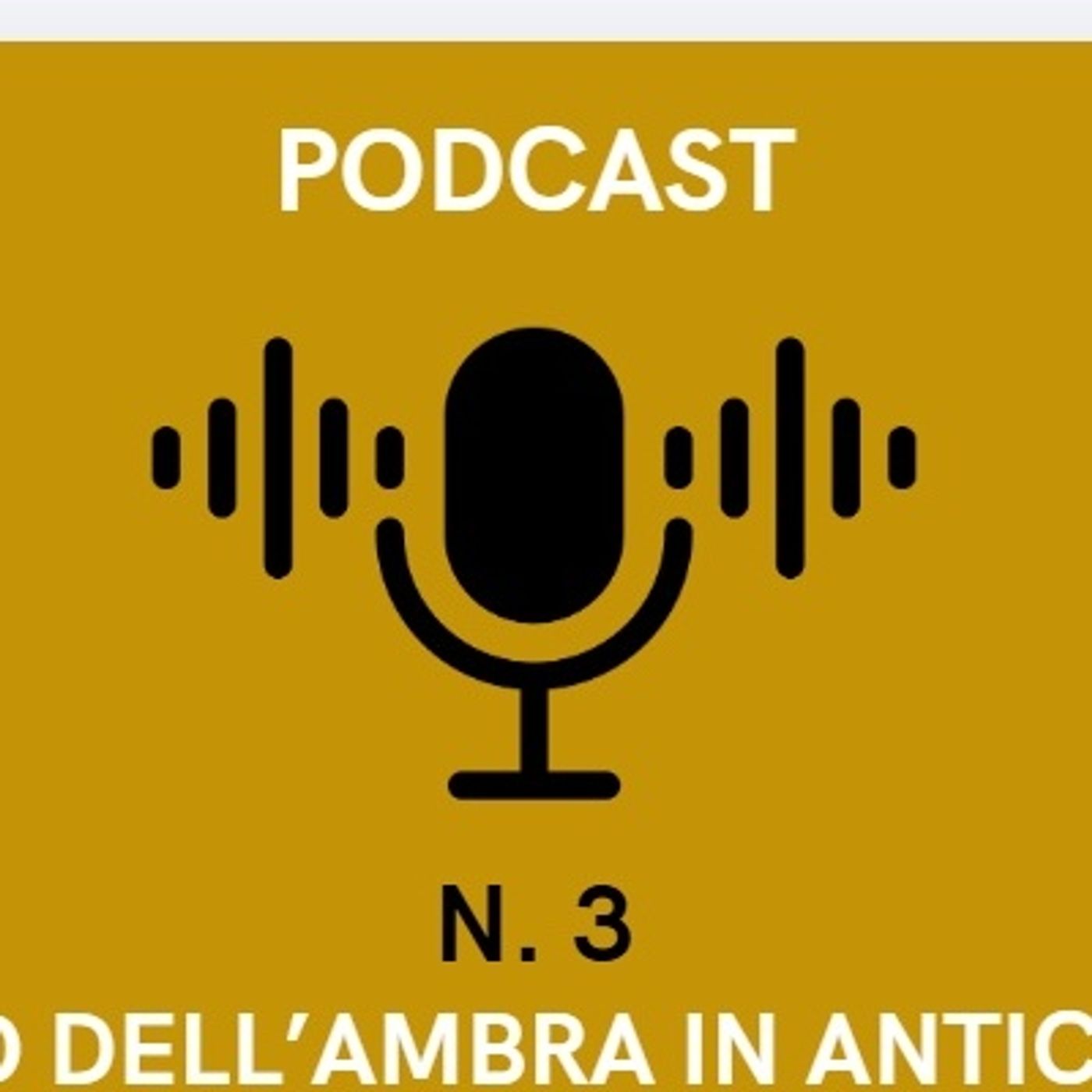 [Ti racconto un oggetto] N.3 - Il ruolo dell'ambra in Antica Roma episode artwork