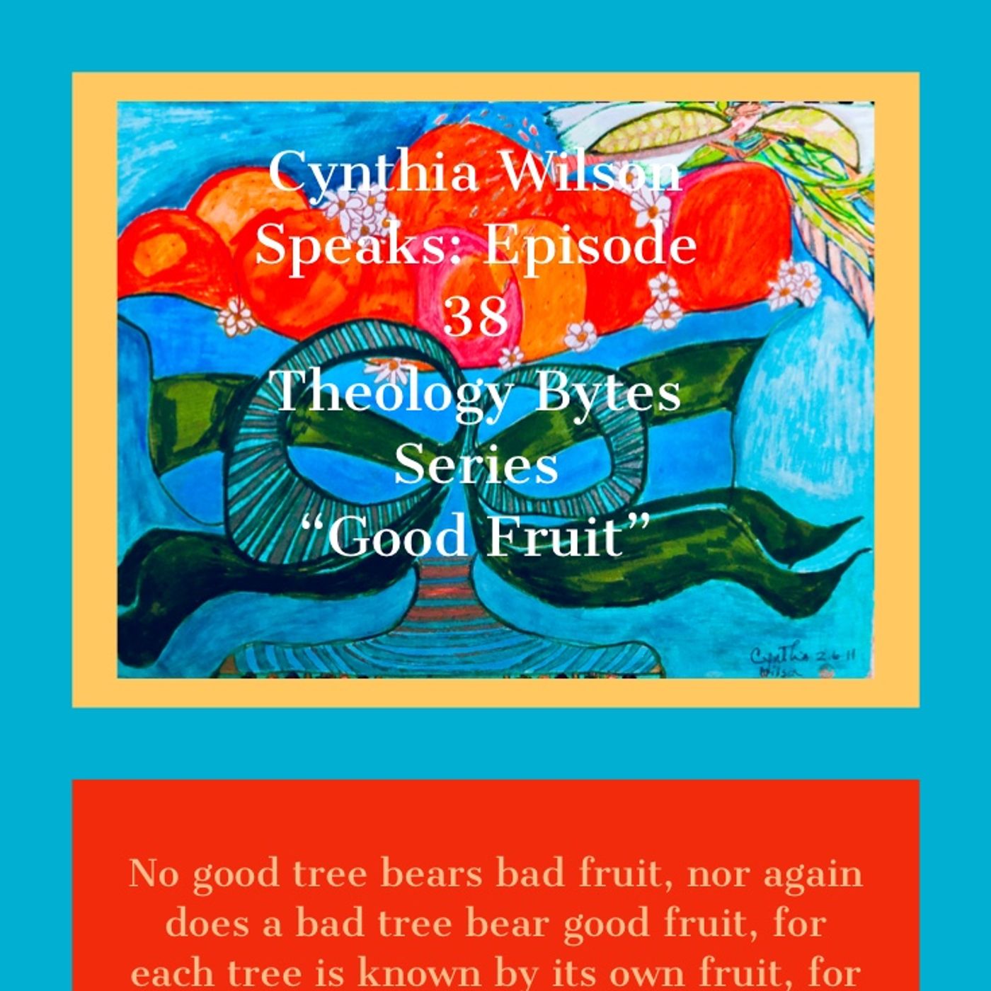 Cynthia Wilson Speaks- Eps. 1-53