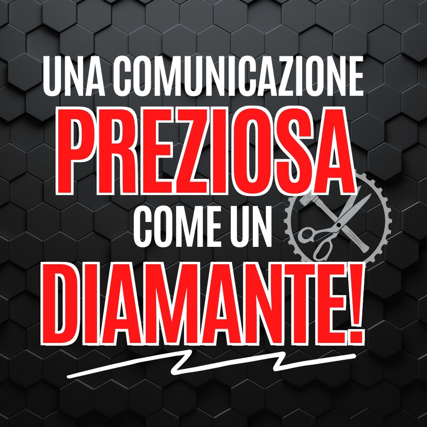 23 - Una Comunicazione preziosa come un Diamante - Pillole di Comunicazione per le Aziende episode artwork