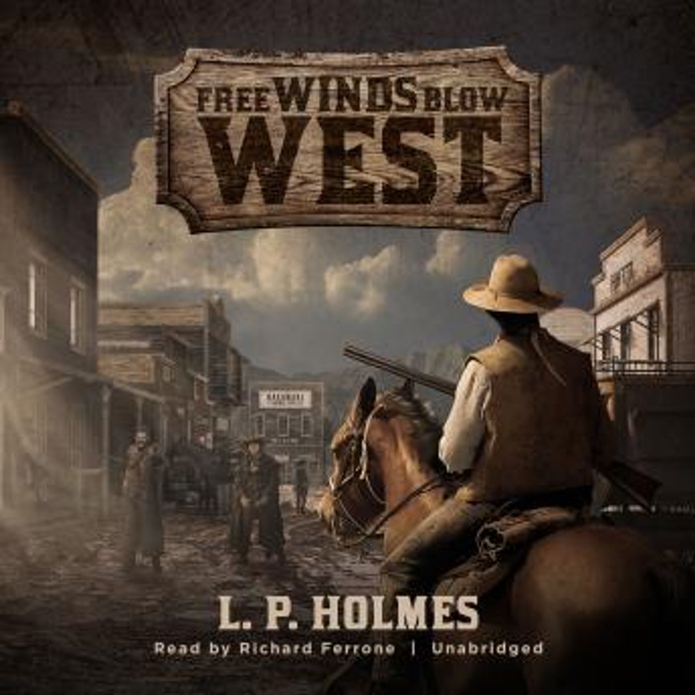Free Winds Blow West by L. P. Holmes episode artwork