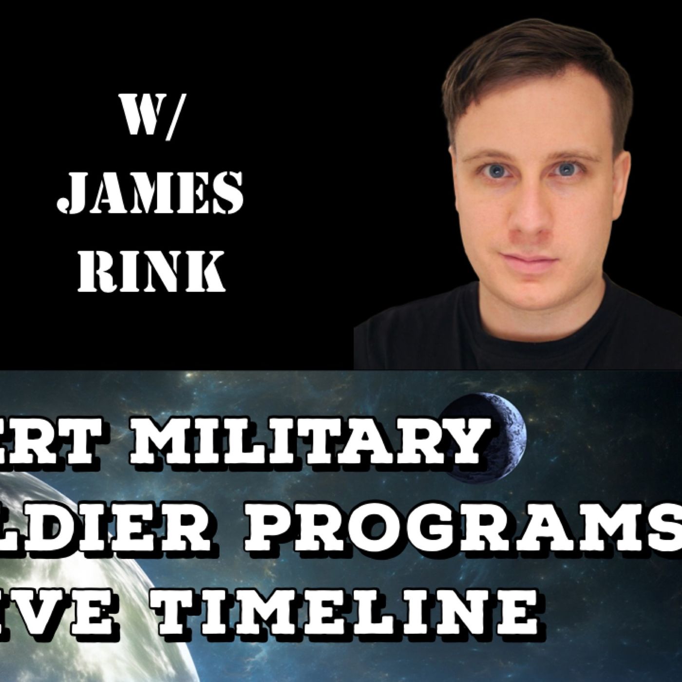 Covert Military, Super Soldier Programs, Positive TImeline with James Rink