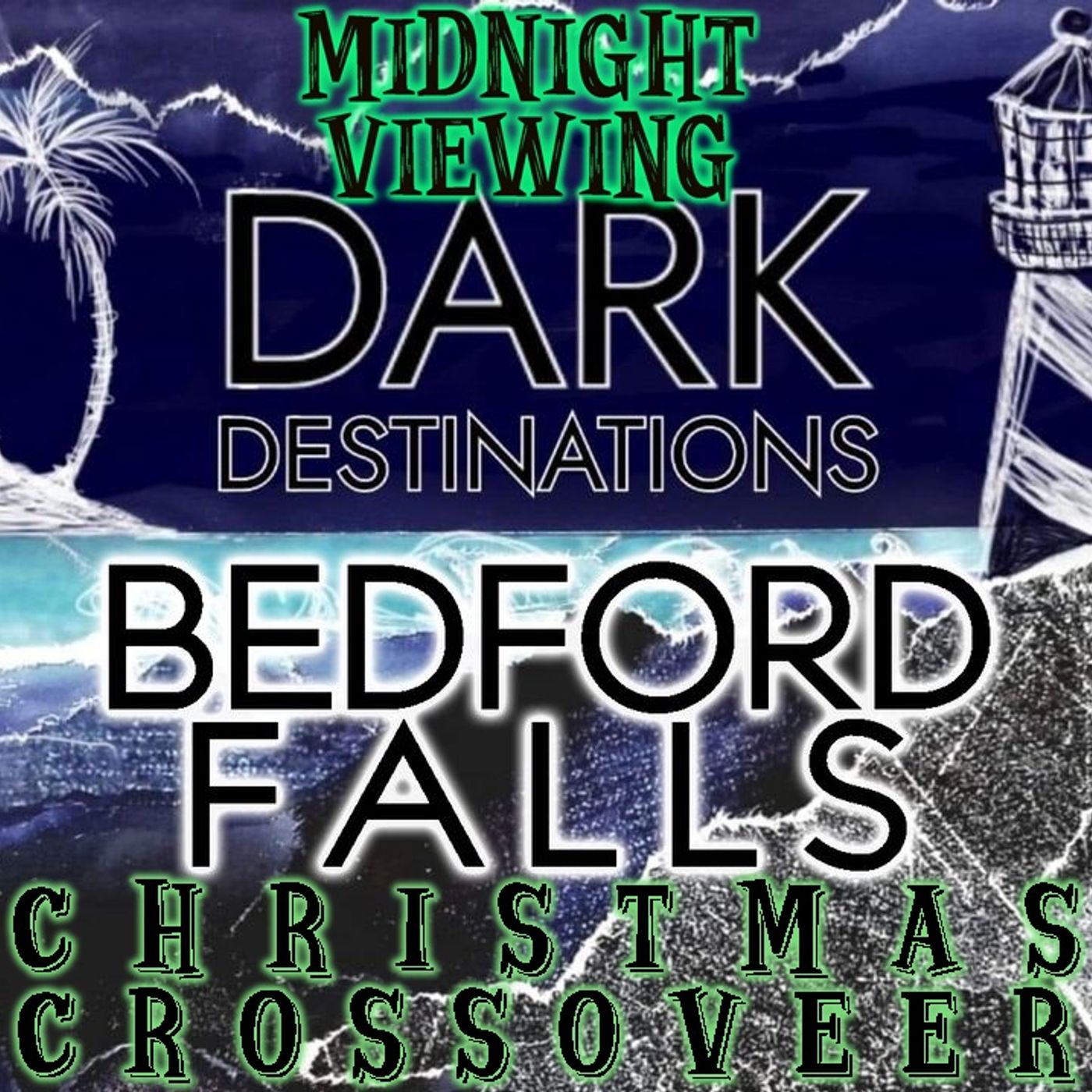 Christmas Crossover - Dark Destinations: Bedford Falls