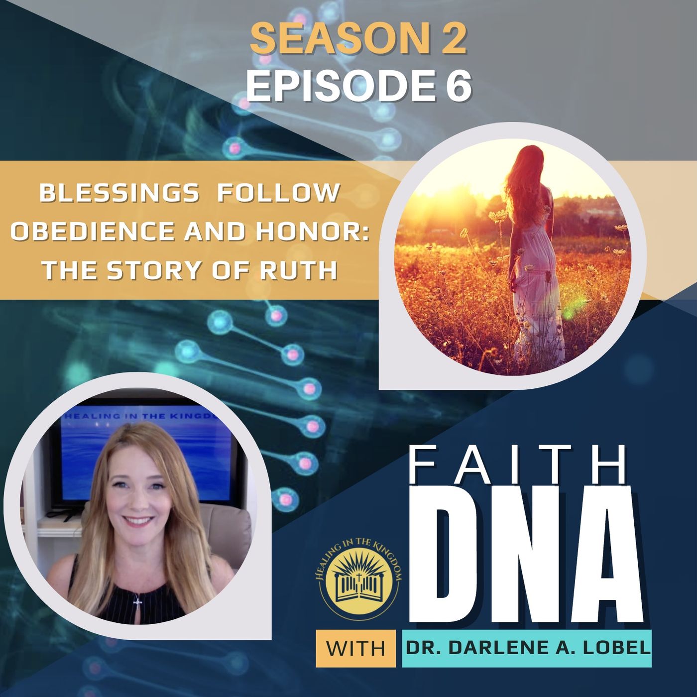 Faith DNA with Dr. Darlene A. Lobel