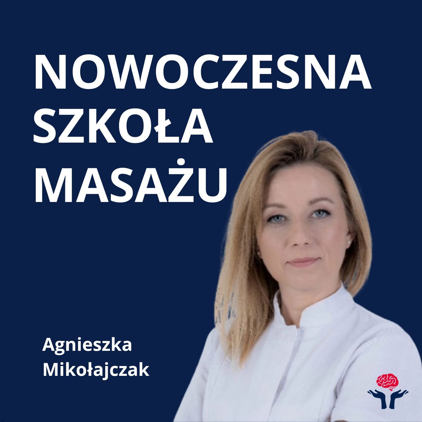 NOWOCZESNA SZKOŁA MASAŻU podcast artwork
