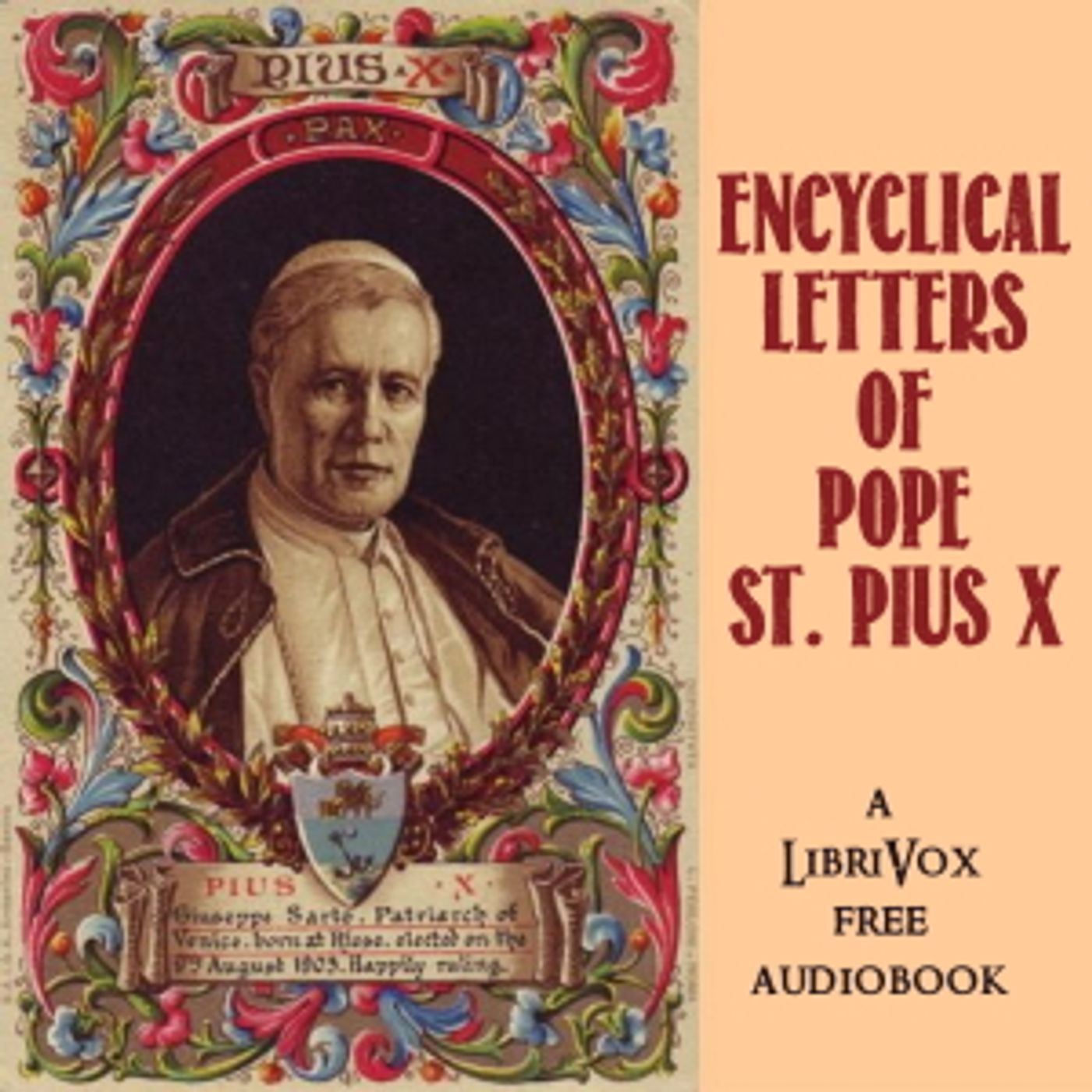Encyclical Letters of Pope St. Pius X by Pope St Pius X (1835 - 1914) podcast artwork