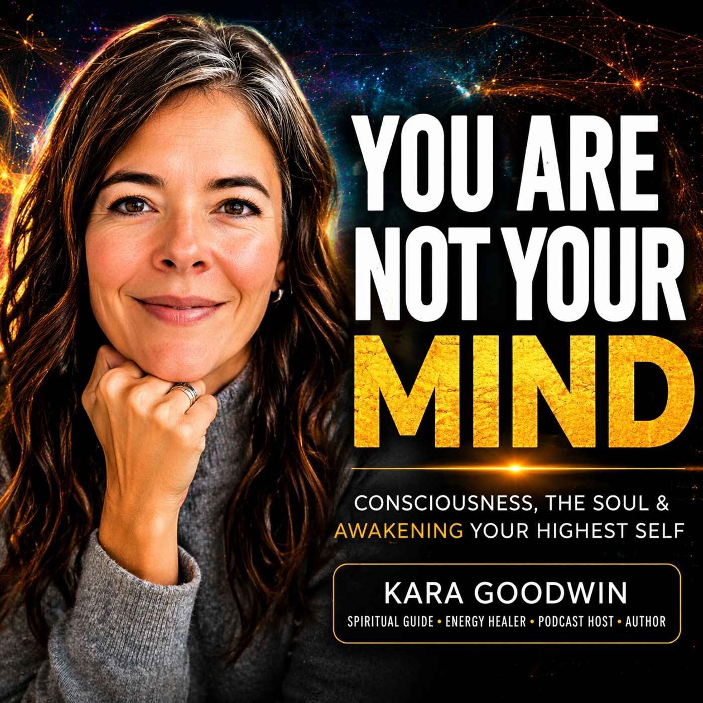 Kara Goodwin on Consciousness, Soul Awakening & Spiritual Transformation