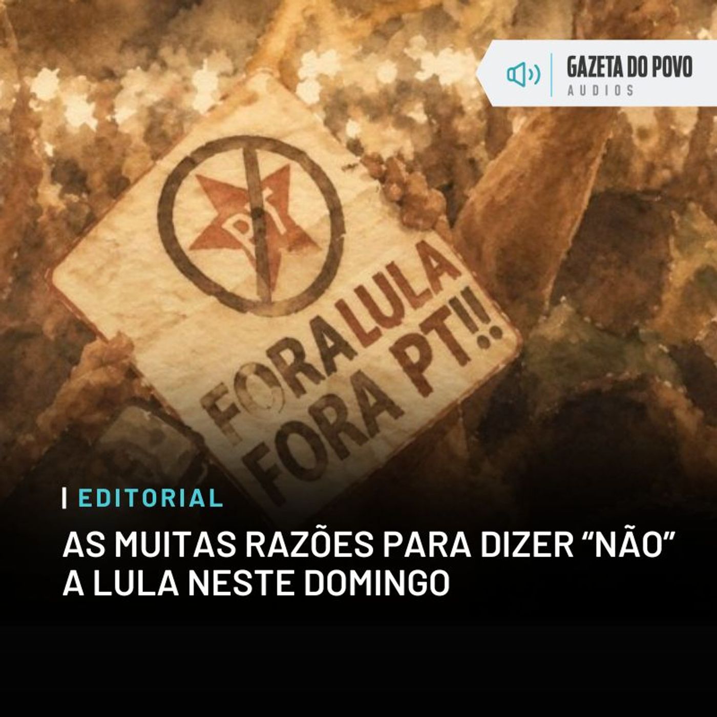 Editorial: As muitas razões para dizer “não” a Lula neste domingo