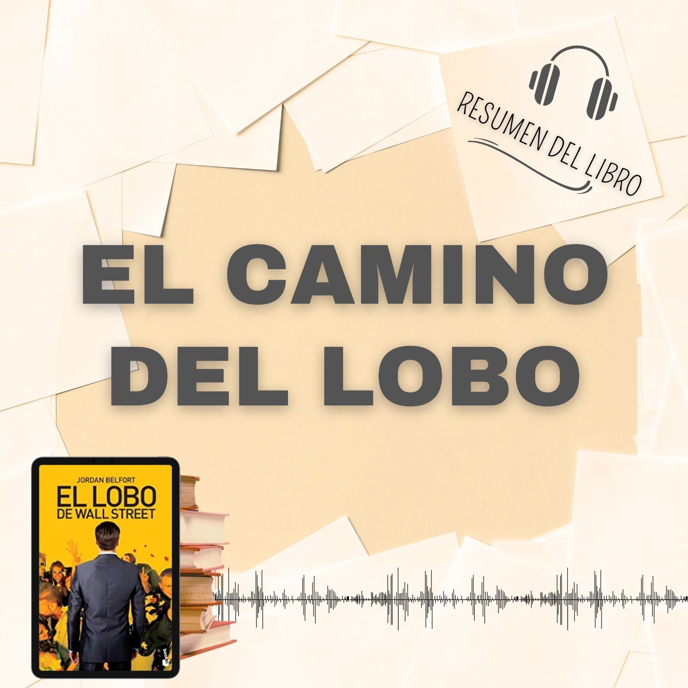 12 Secretos del Libro 'EL CAMINO DEL LOBO' 📗 Resumen del Libro - Ideas Clave de Jordan Belfort (Baja tu PDF📥)