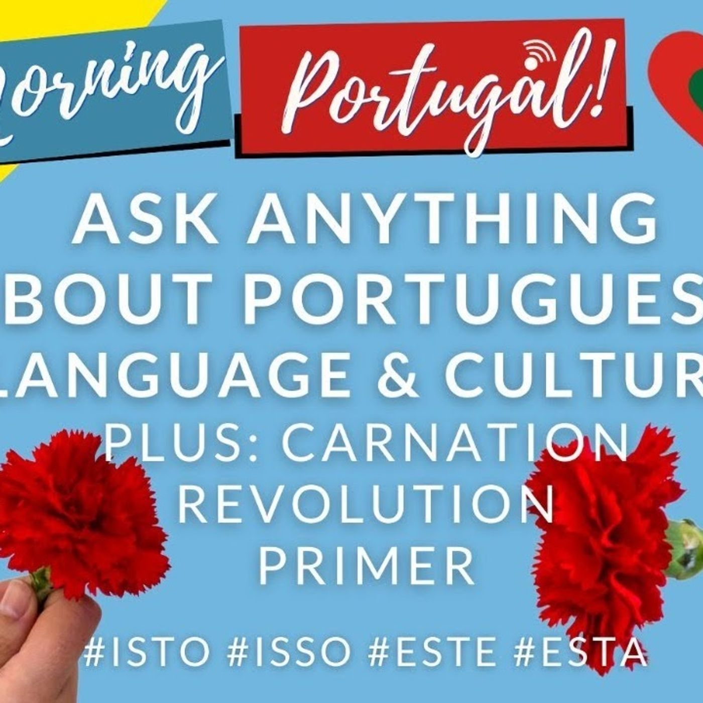 ASK ANYTHING about Portuguese! (Language & Culture) PLUS: Carnation Revolution PRIMER