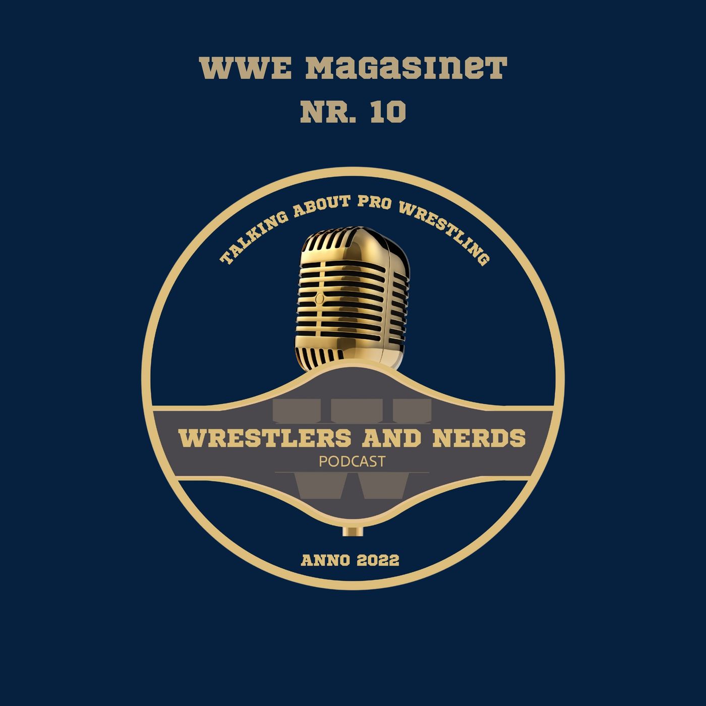 98. WWE Magasinet nr. 10: WWE Magasinet: Smackdown, Raw og Wrestlemania Diskussioner. episode artwork