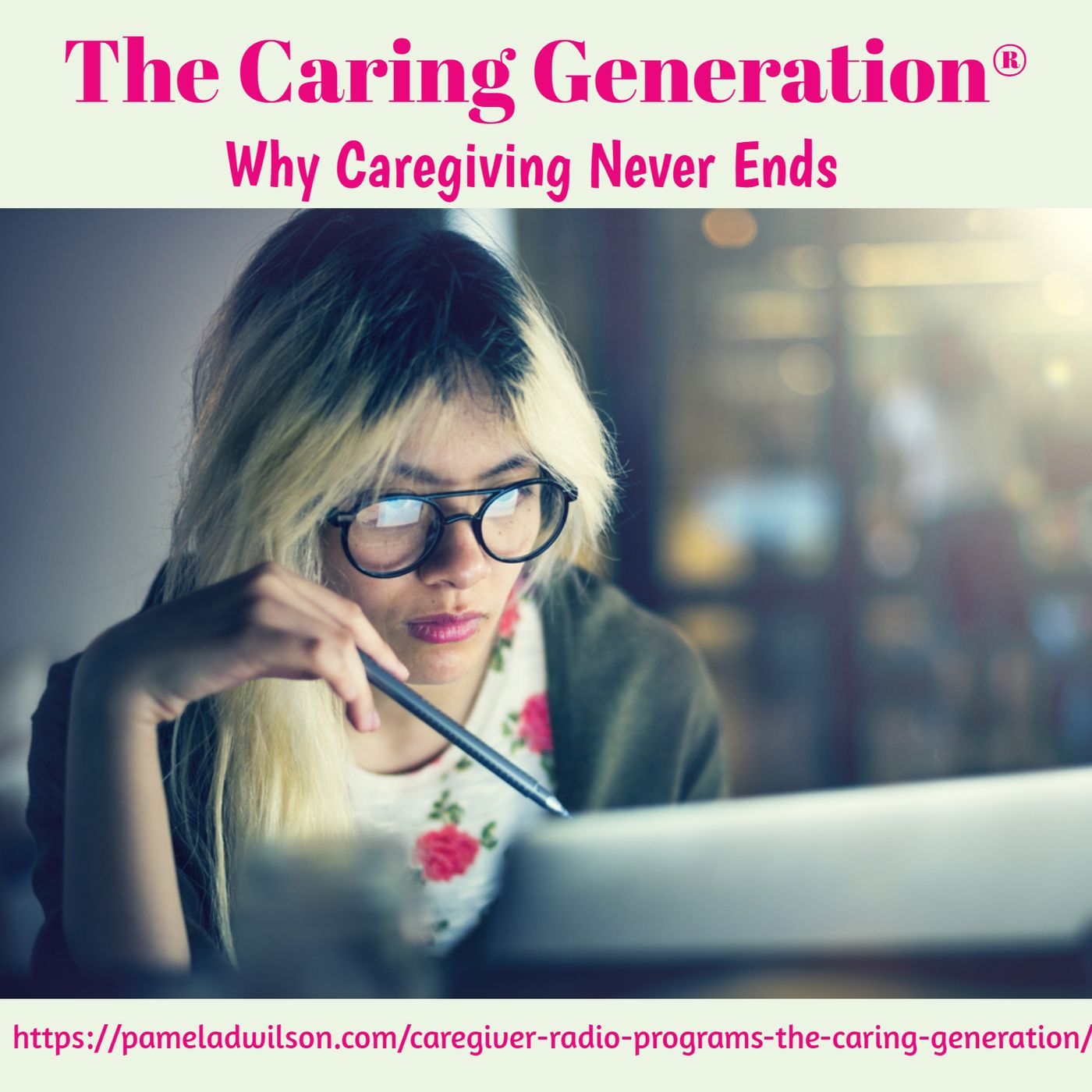 The Caring Generation® | Advice & Tips for Caregivers