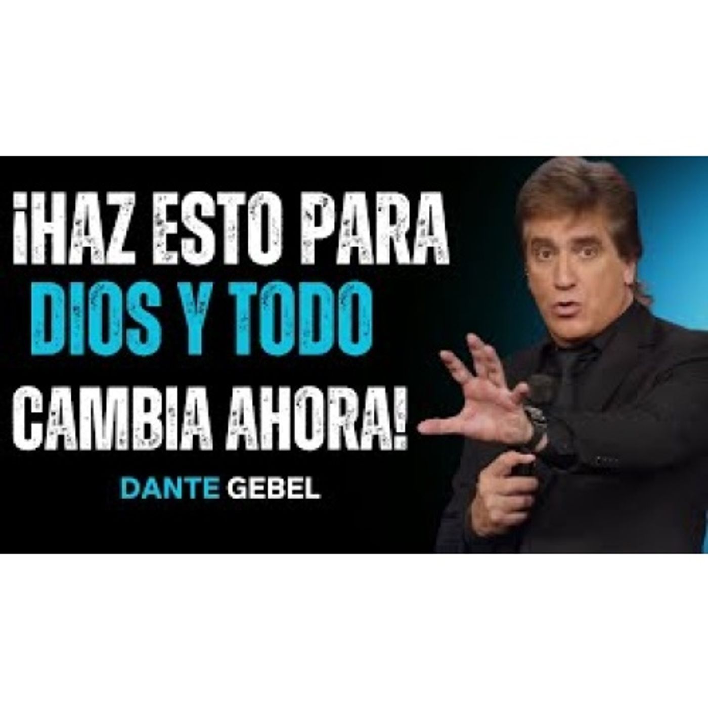 ¡Haz Esto Para Dios Y Verás Cómo Todo Cambia AHORA! - Predicas de Dante Gebel