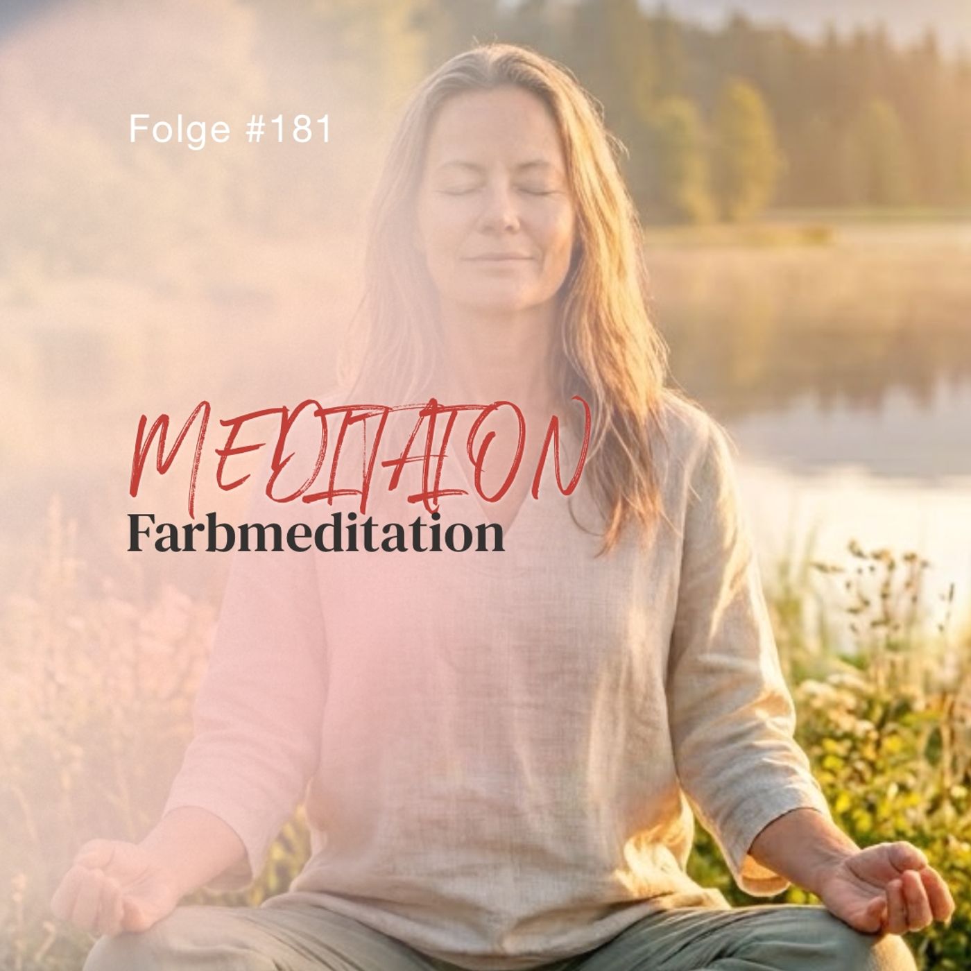 Farbmeditation | ca. 27 Min | Folge 181 episode artwork