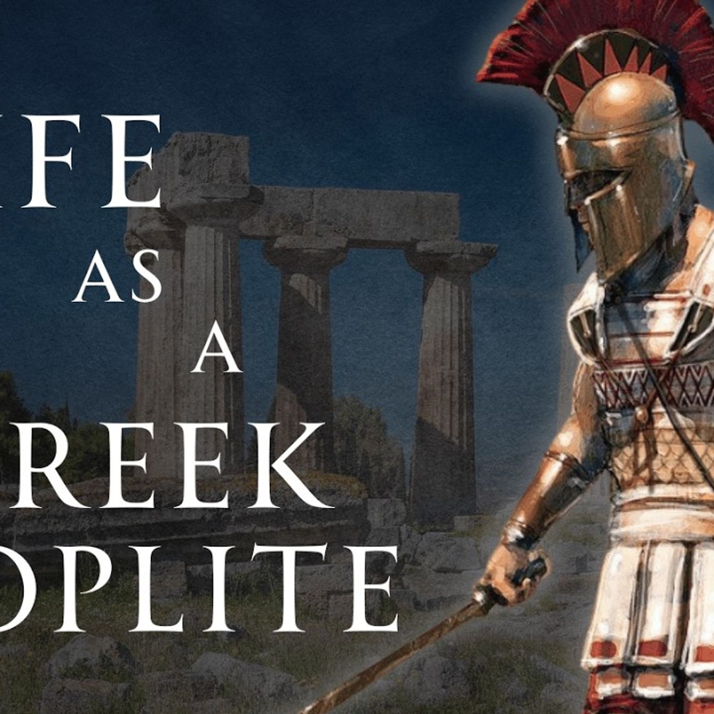 Daily Life in a Greek Hoplite Camp, Human Voiced episode artwork