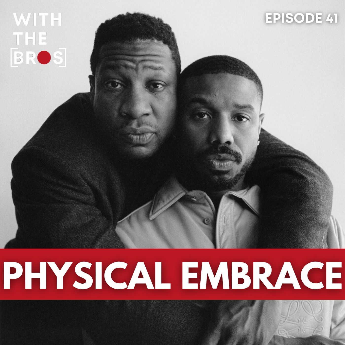 Physical Embrace | With The Bros episode artwork