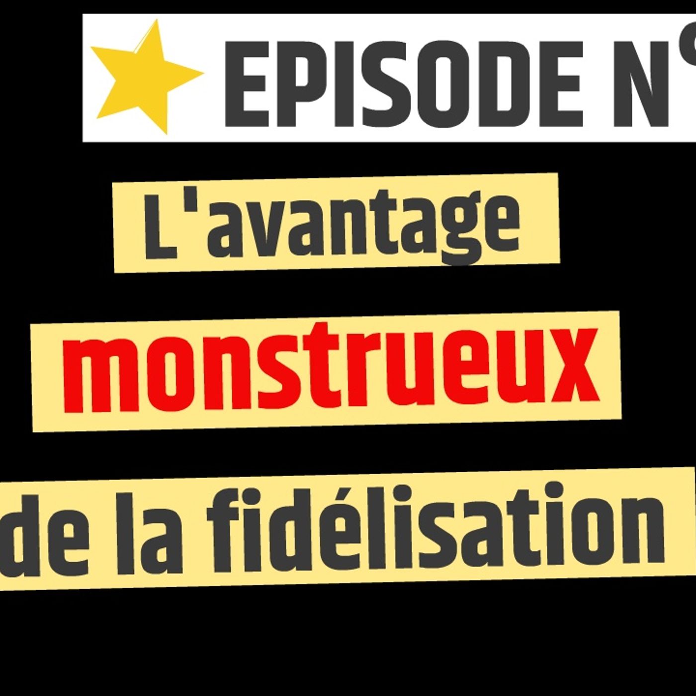 Web2fou.fr - L avantage monstrueux de la fidélisation episode artwork