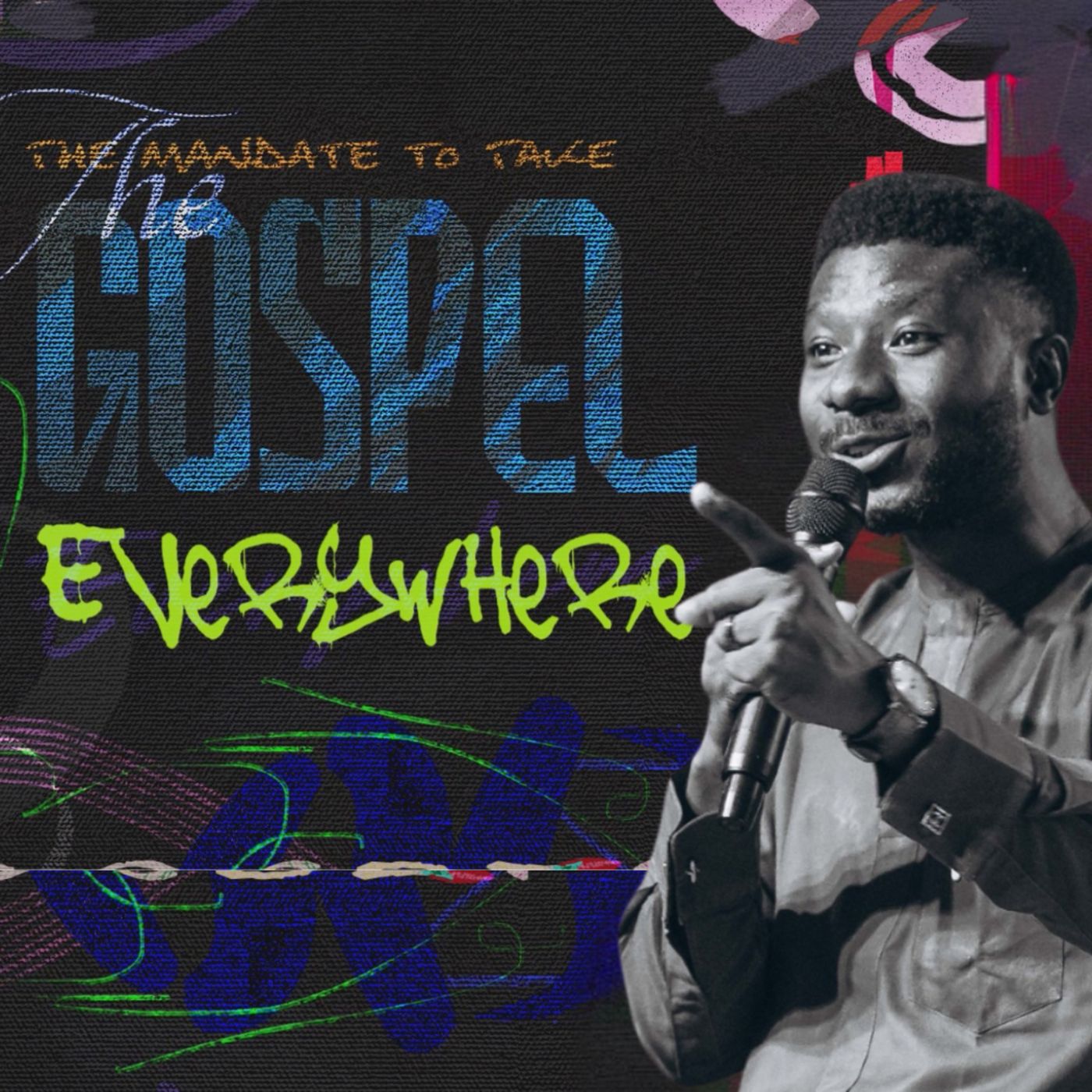 THE MANDATE TO TAKE THE GOSPEL EVERYWHERE - PASTOR TOBI JOHNSON episode artwork