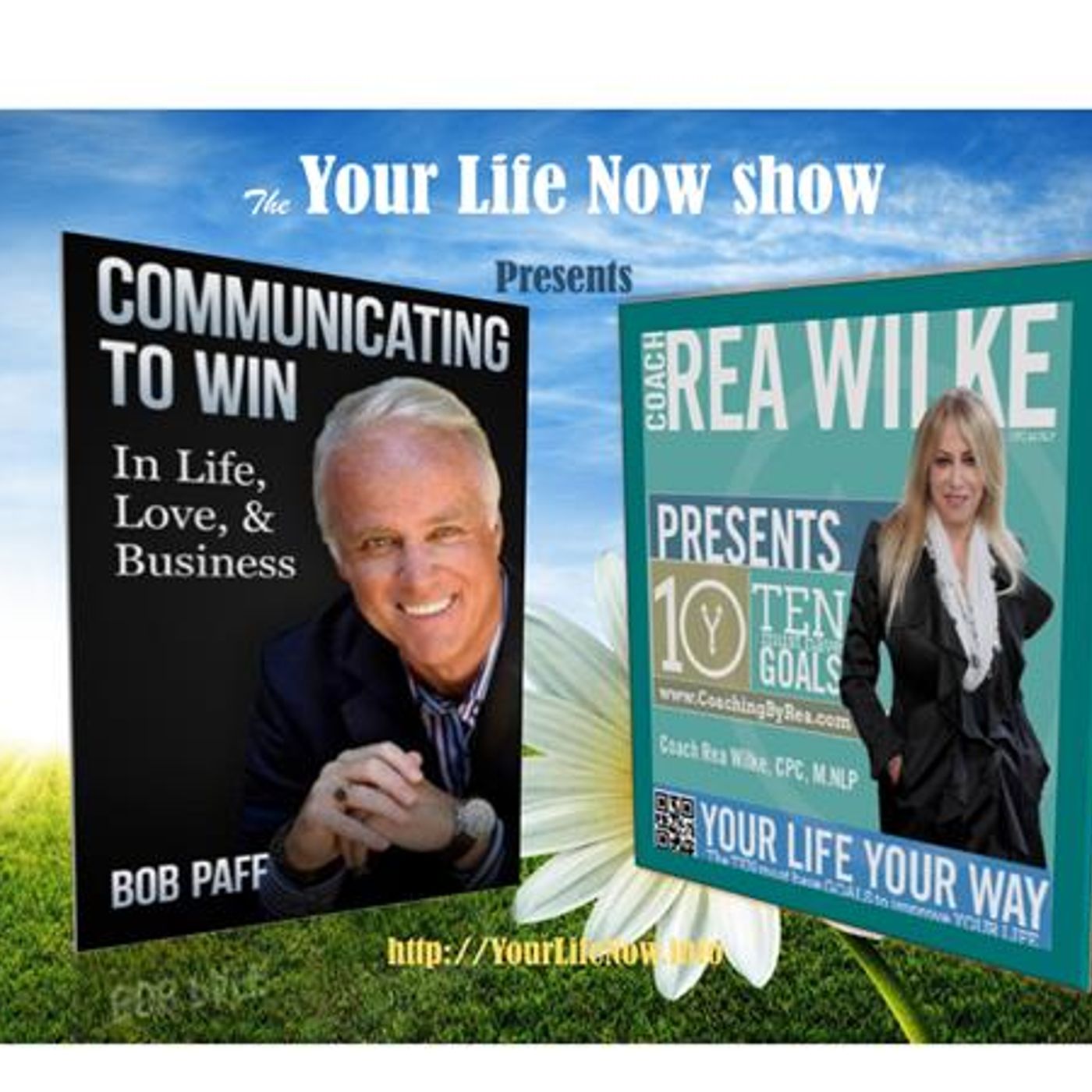 YOUR LIFE NOW show with Coach Rea Wilke