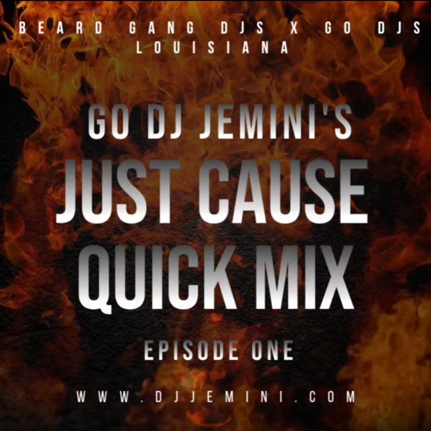 Beard Gang DJs x Go DJs Louisiana Presents: Go DJ Jemini's Just Cause Quick Mix