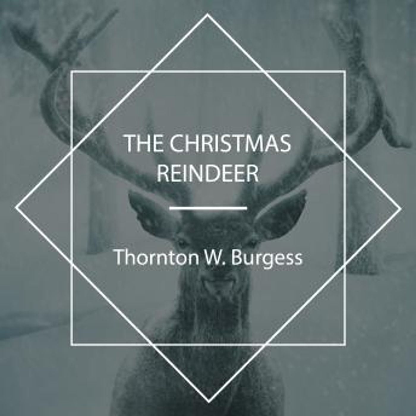 The Christmas Reindeer by Thornton W. Burgess episode artwork