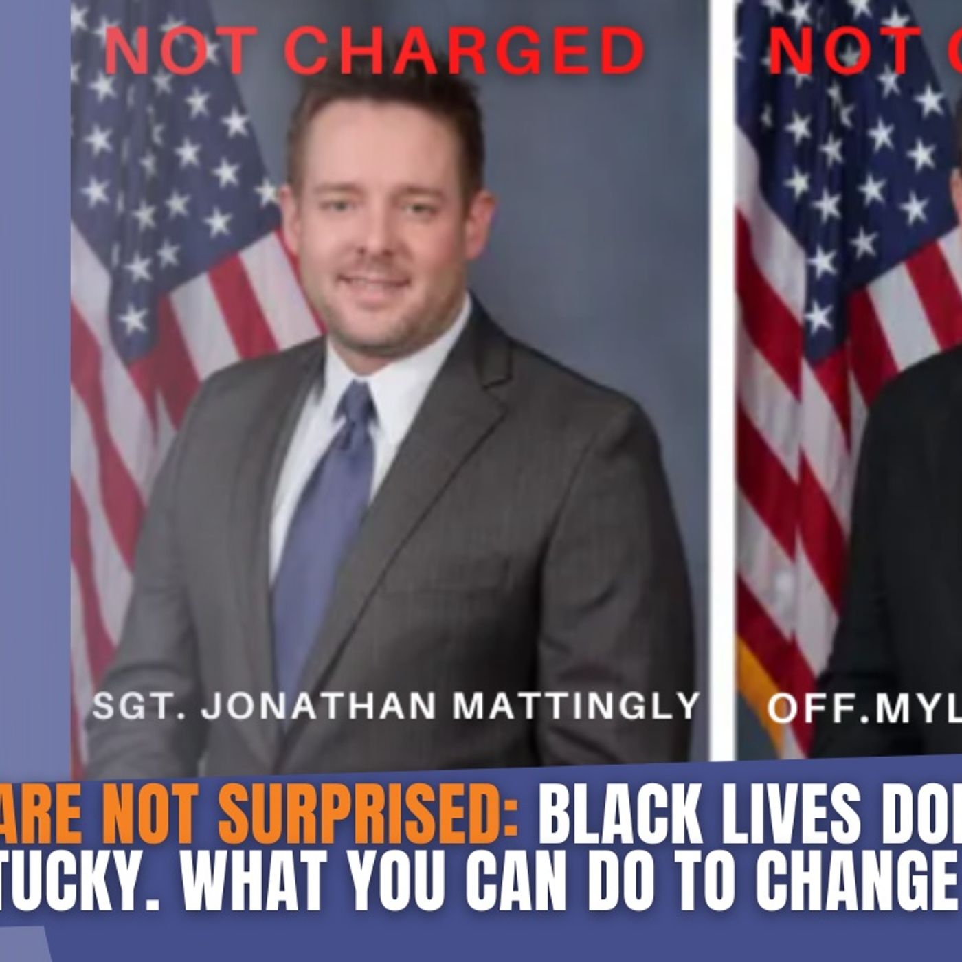 9.24 | We Are NOT Surprised: Black Lives DON"T Matter In Kentucky.  What You Can Do To Change The System
