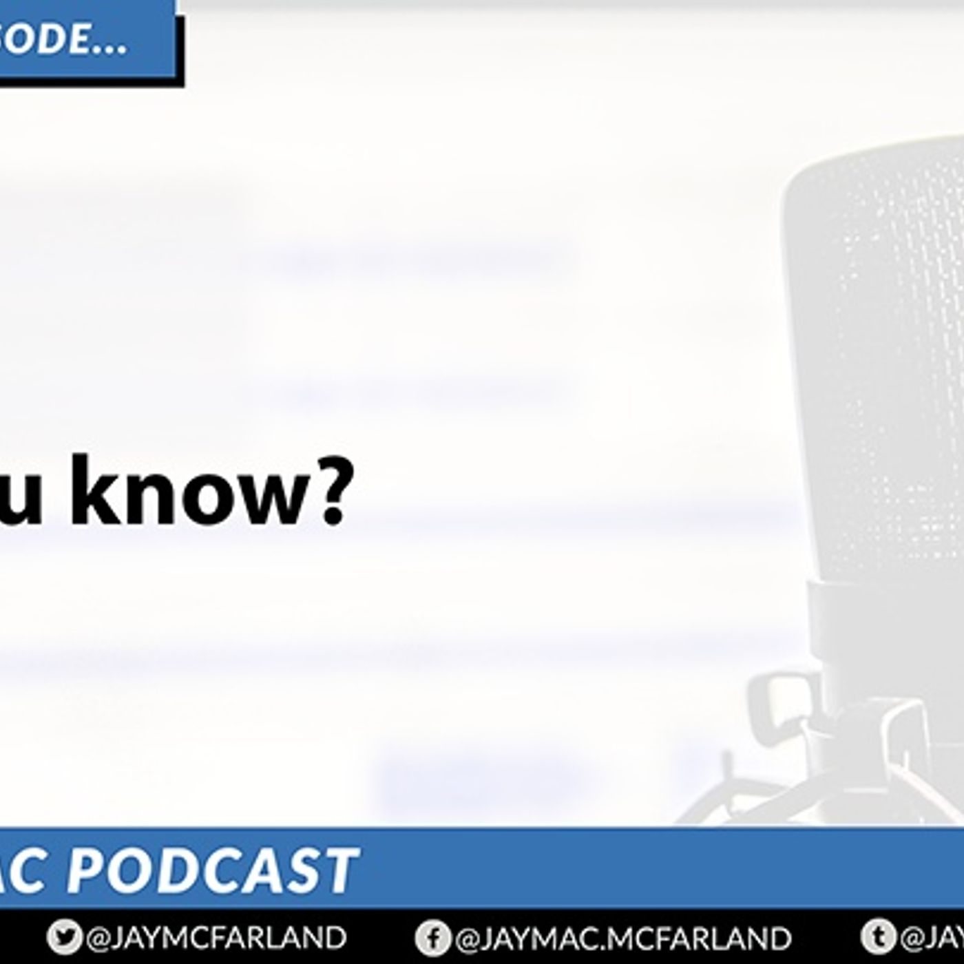 The JayMac Podcast