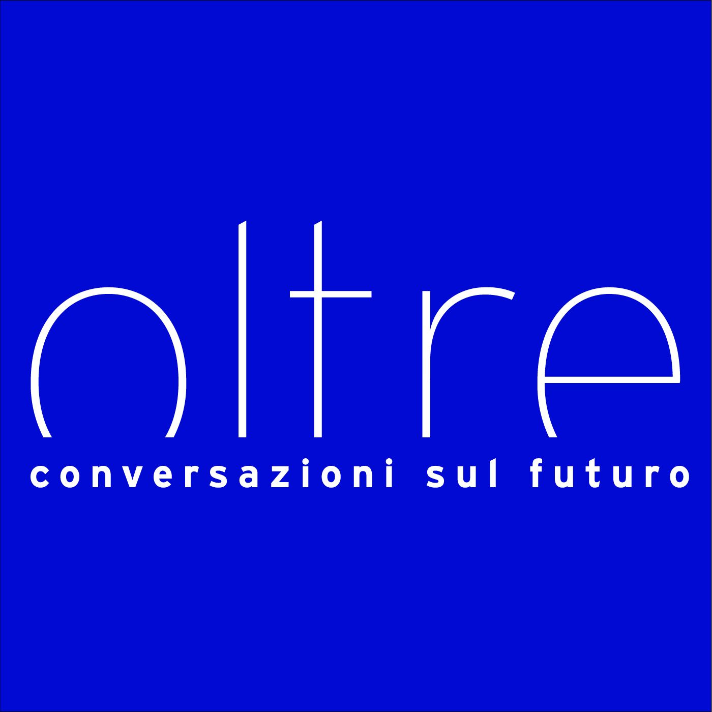 Oltre: conversazioni sul futuro