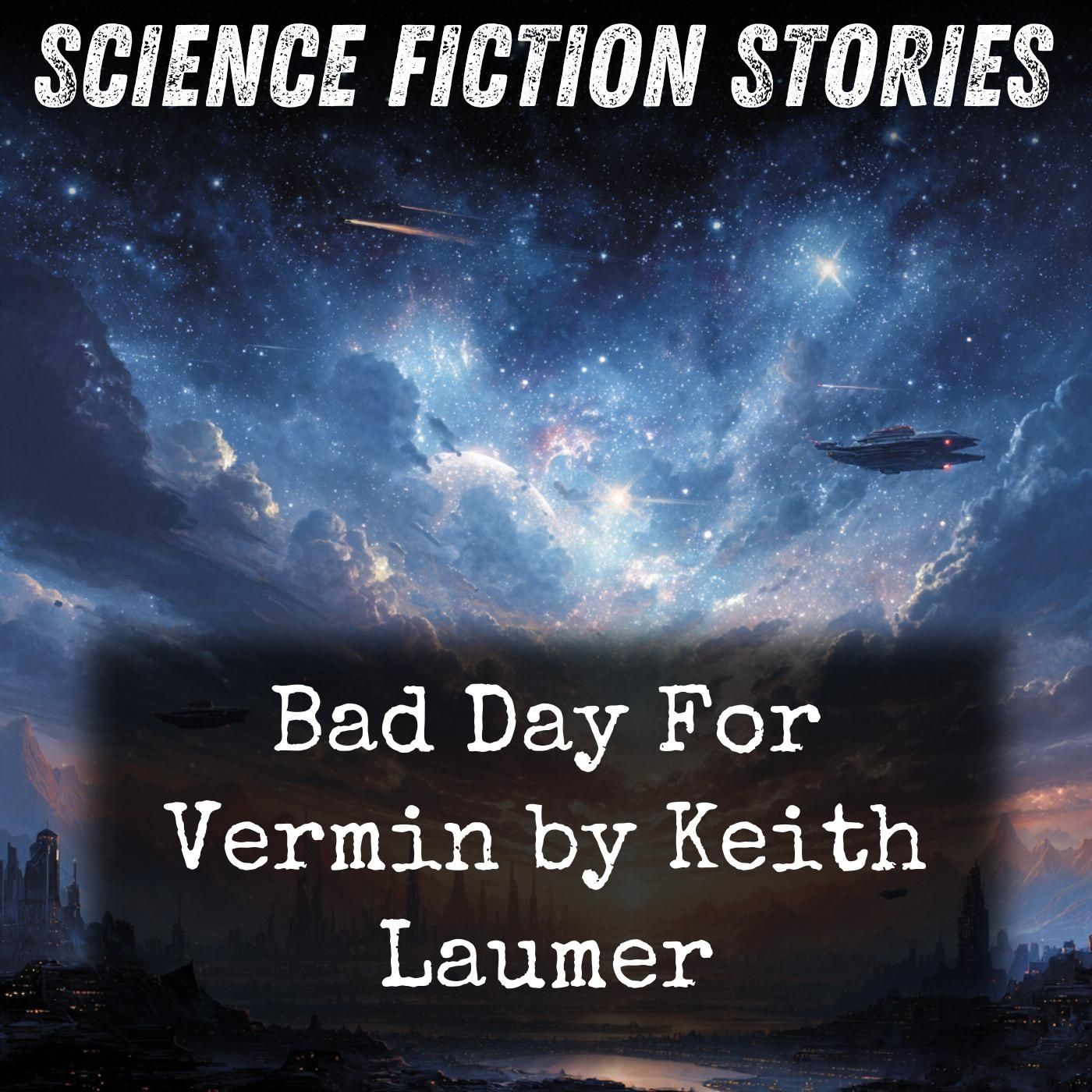 Bad Day For Vermin by Keith Laumer