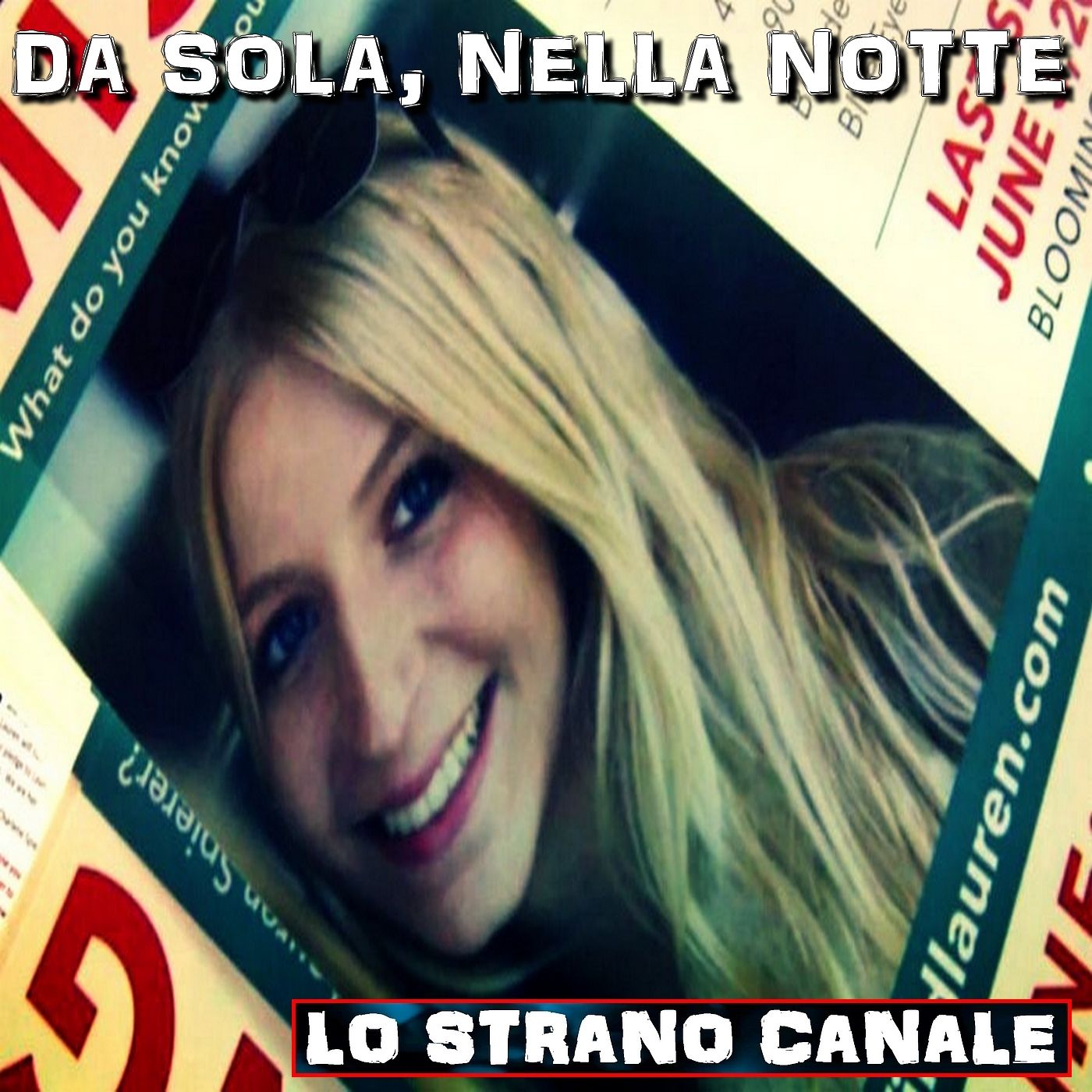 cover of episode DA SOLA, NELLA NOTTE - Il caso di Lauren Spierer (Lo Strano Canale Podcast)