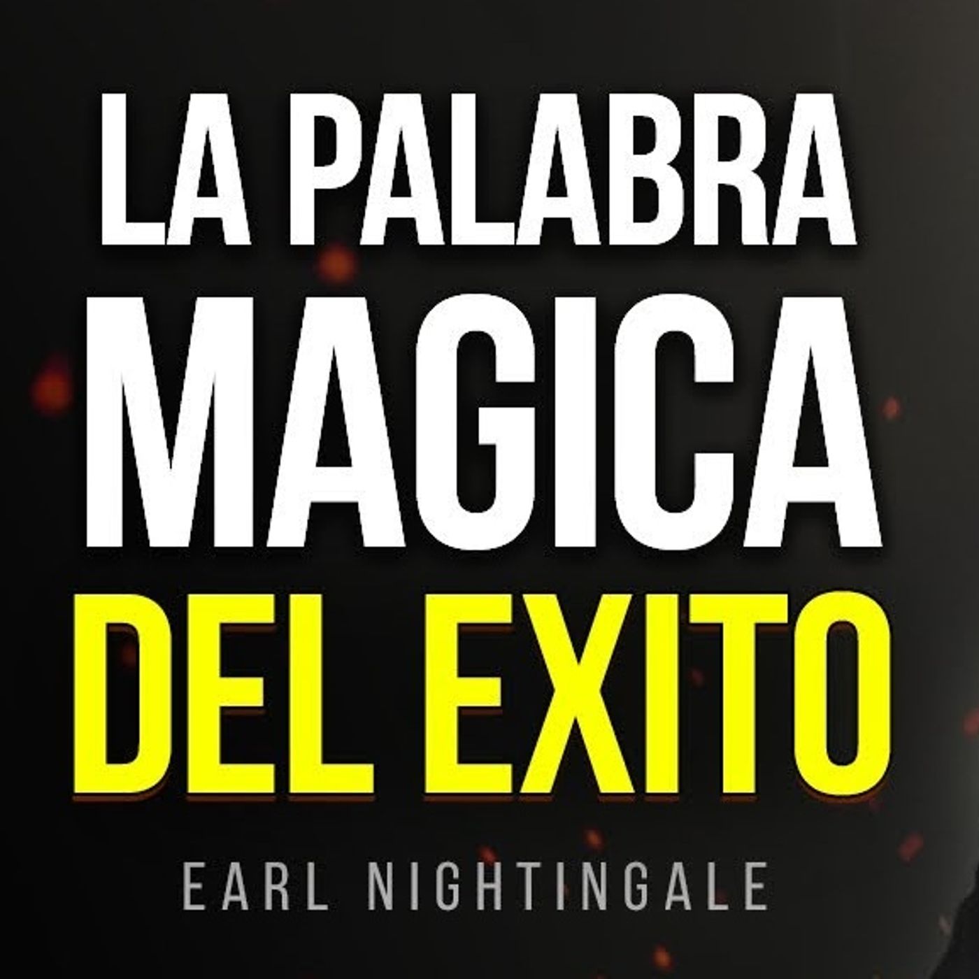 ¡LA ACTITUD QUE TE LLEVARÁ A LA CIMA! 🔱 El Santo Grial del éxito - Earl Nightingale episode artwork
