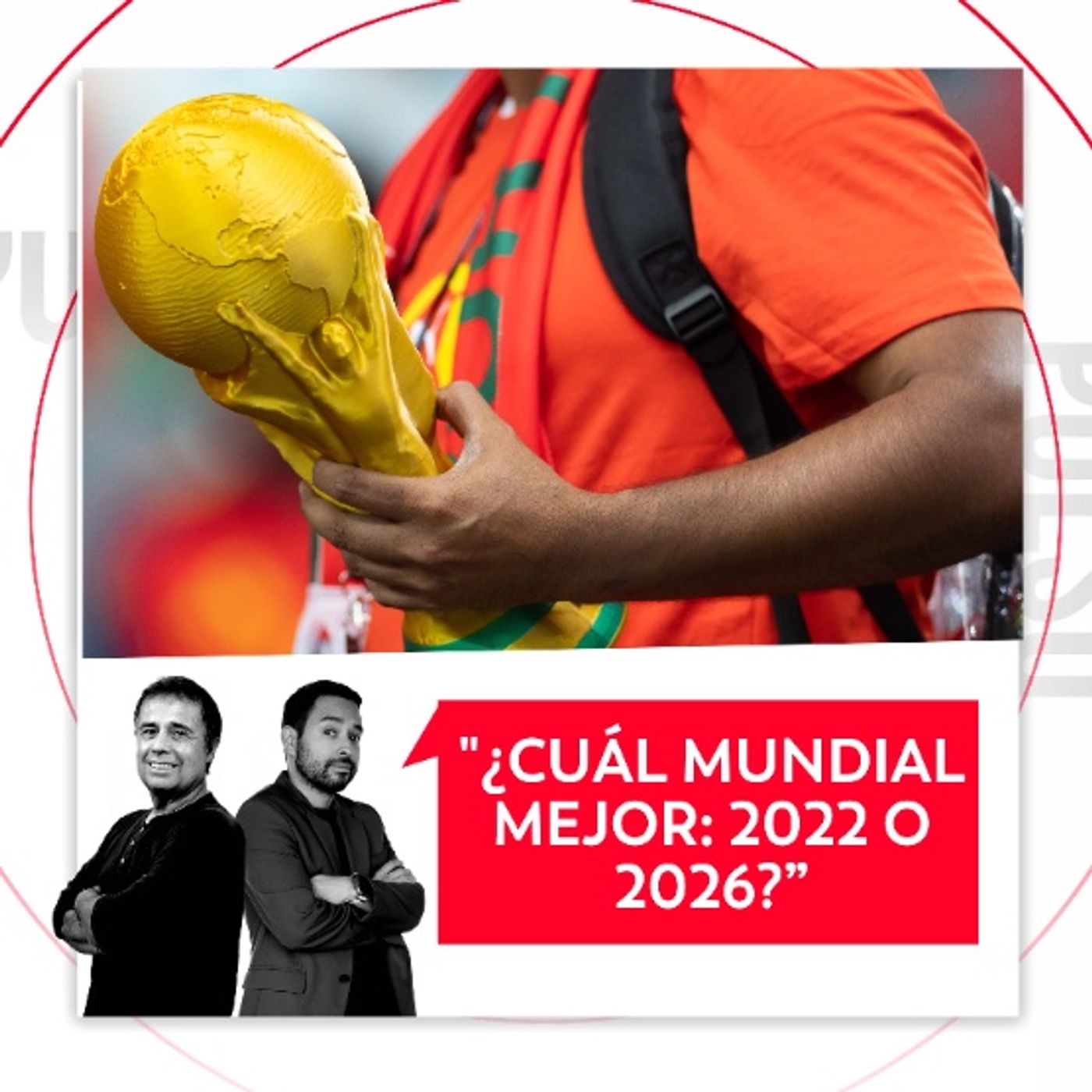 ¿Cuál Mundial mejor: 2022 o 2026? El Pulso del Fútbol, 14 de julio de 2026 episode artwork