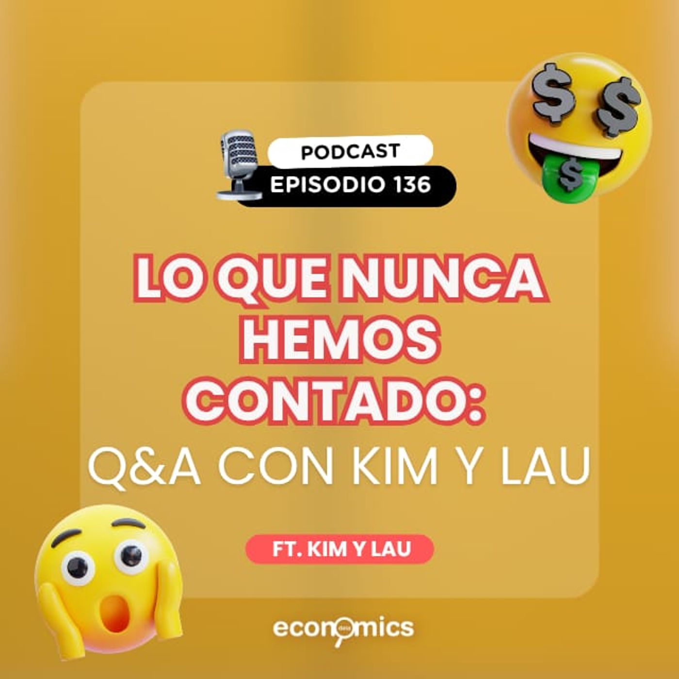 Lo que nunca hemos contado: Q&A con Kim y Lau l Economics Data l EP. 136