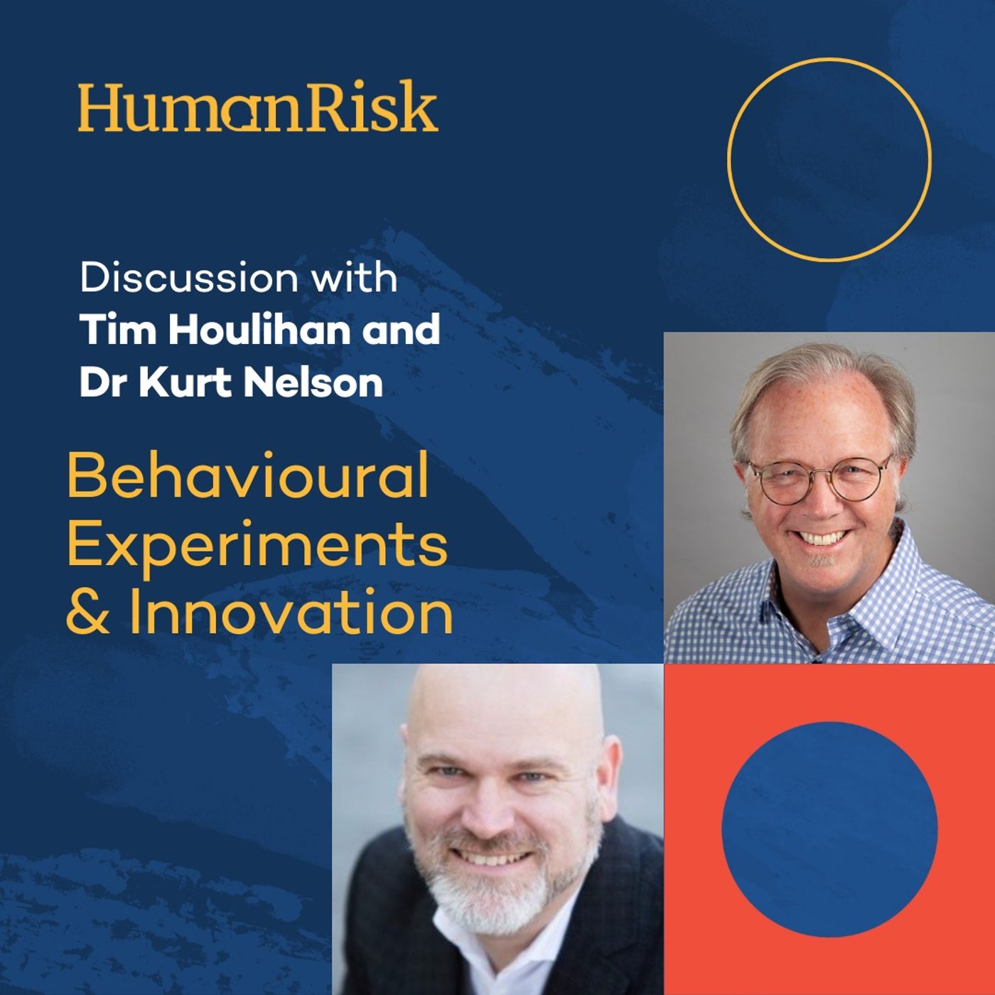 Tim Houlihan & Dr Kurt Nelson on Behavioural Experiments, Podcasting, and Innovation