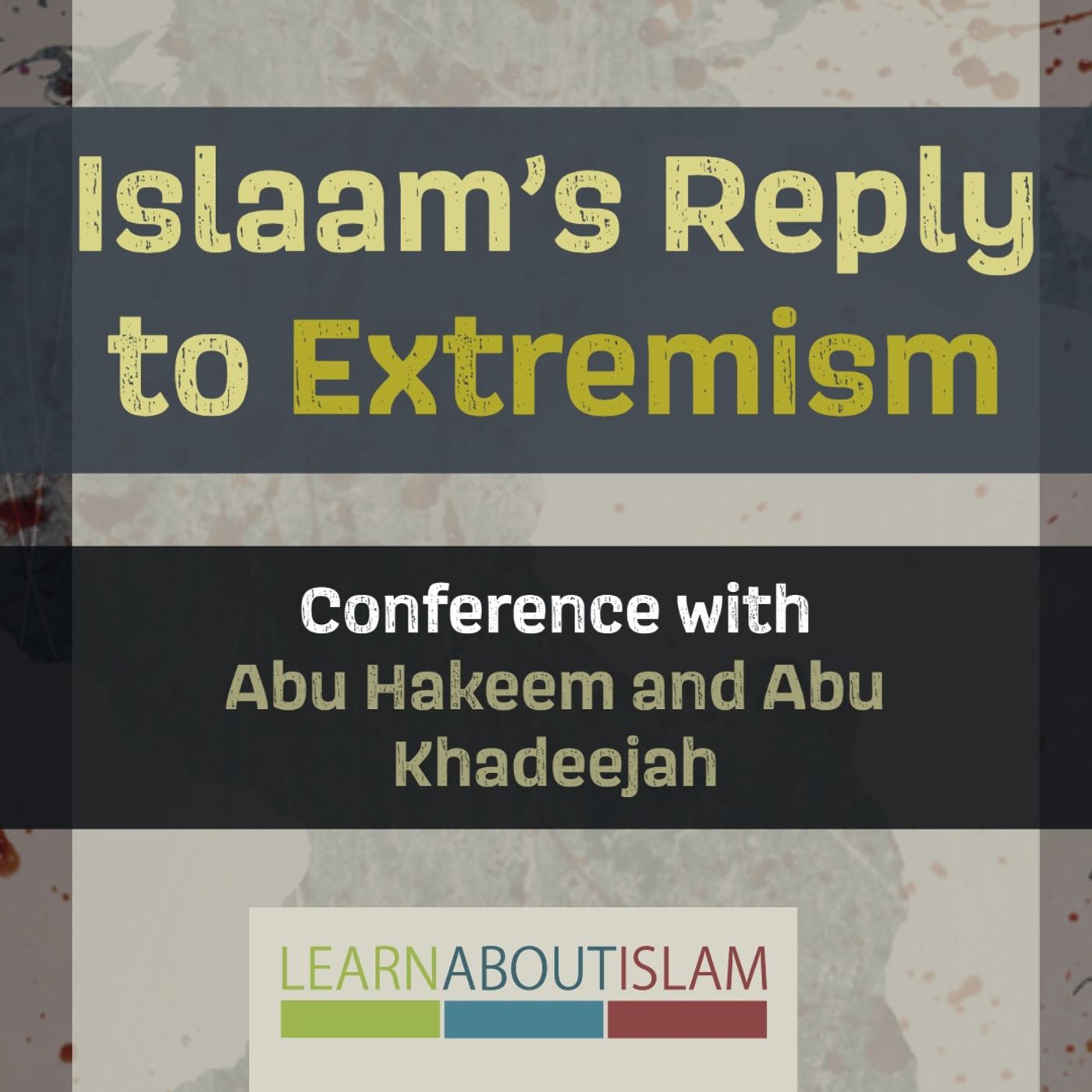 Islaam's Reply to Extremism - Abu Khadeejah Part 1