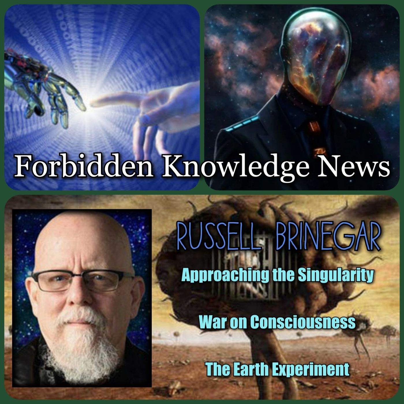 Approaching the Singularity/War on Consciousness/The Earth Experiment with Russell Brinegar