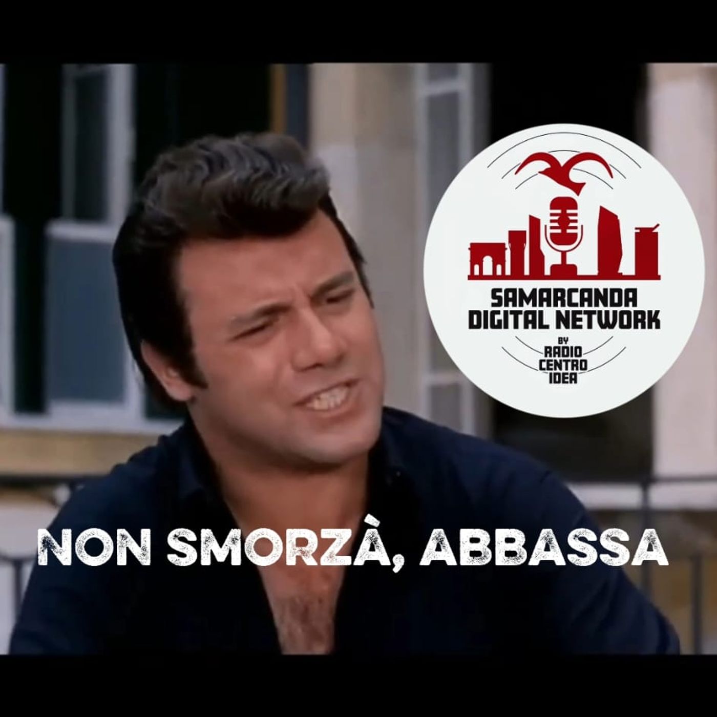 Non Smorzà, Abbassa