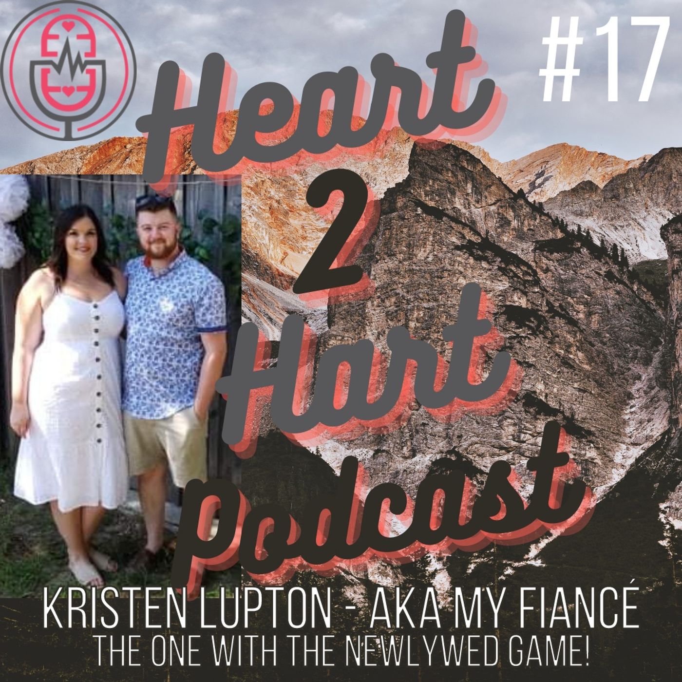 Ep.17 W/ Kristen Lupton - AKA My Fiancé - The Newlywed Game! episode artwork