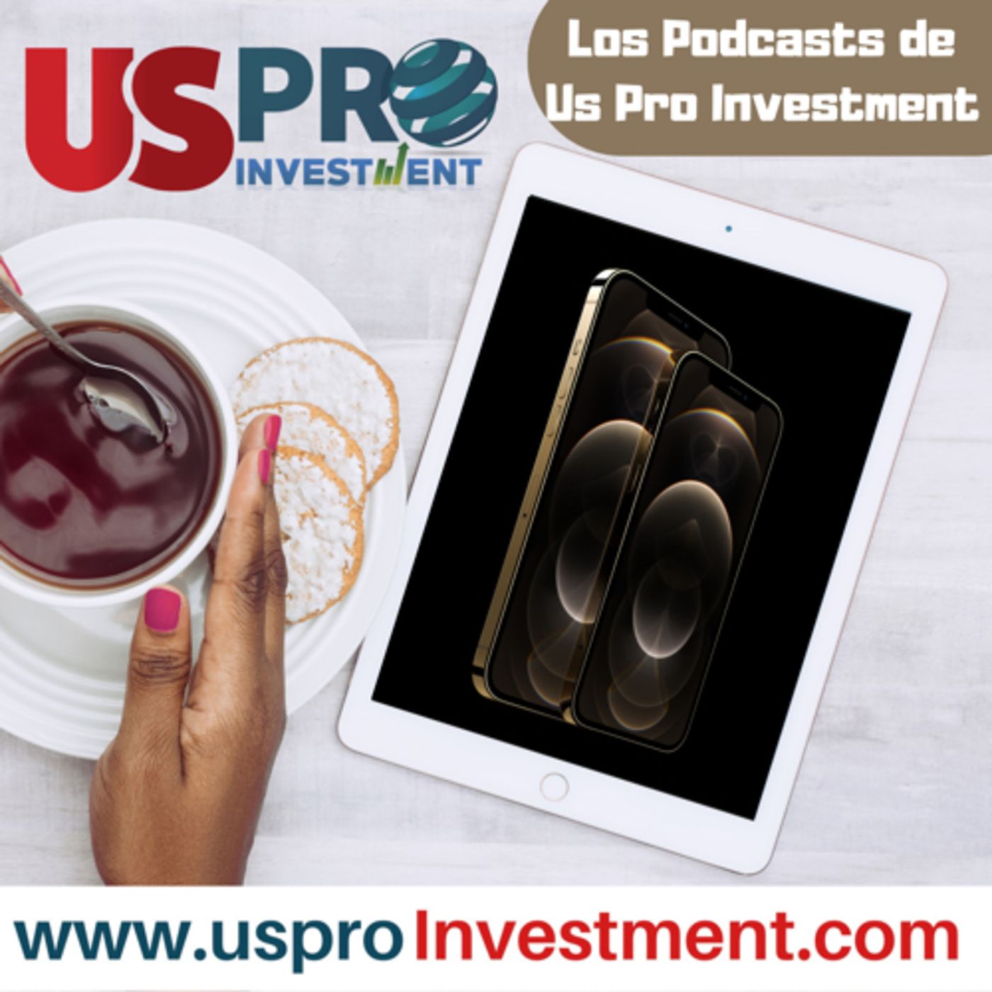 Los Podcasts de Us Pro Investment